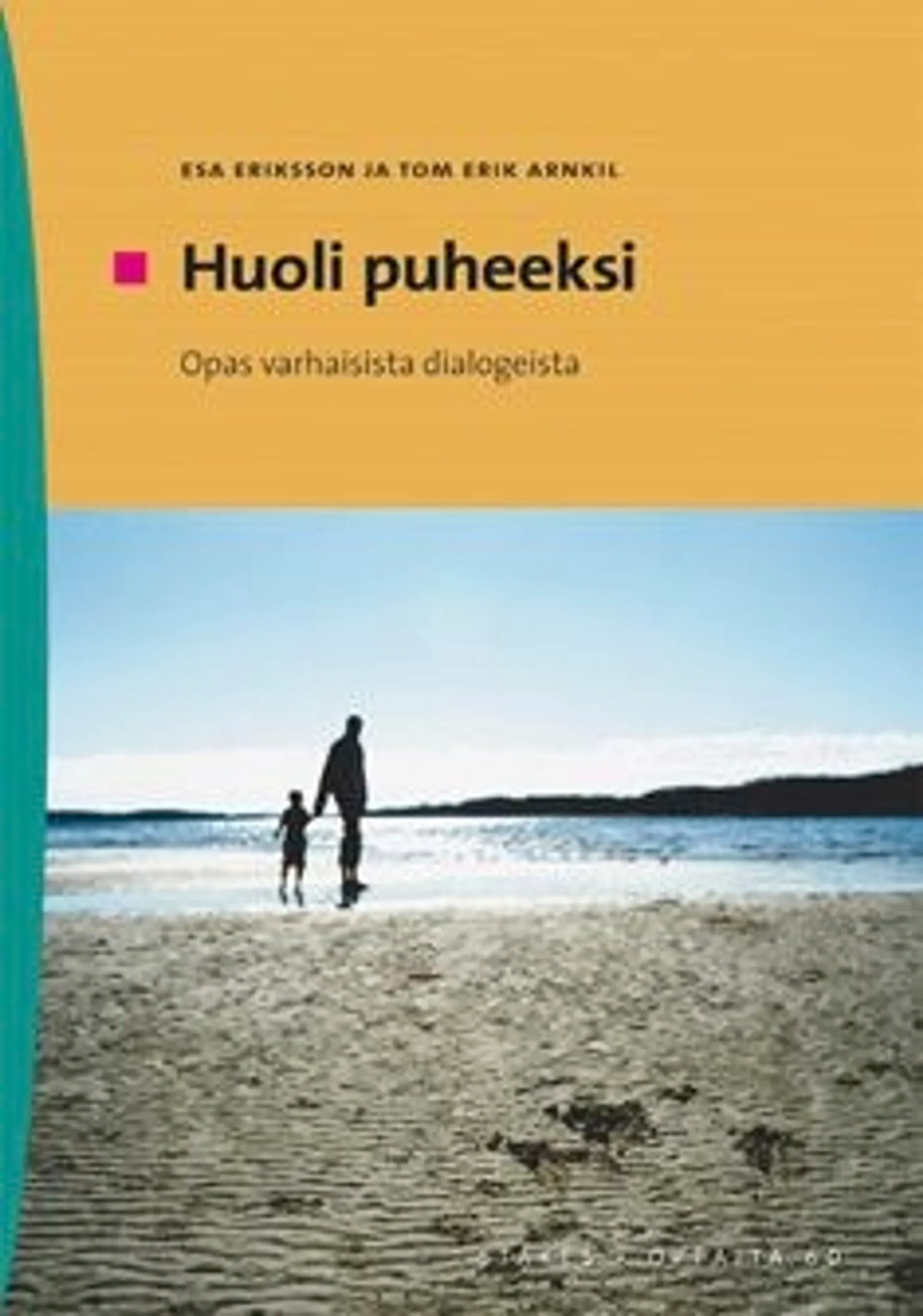 Eriksson, Huoli puheeksi - Opas varhaisista dialogeista