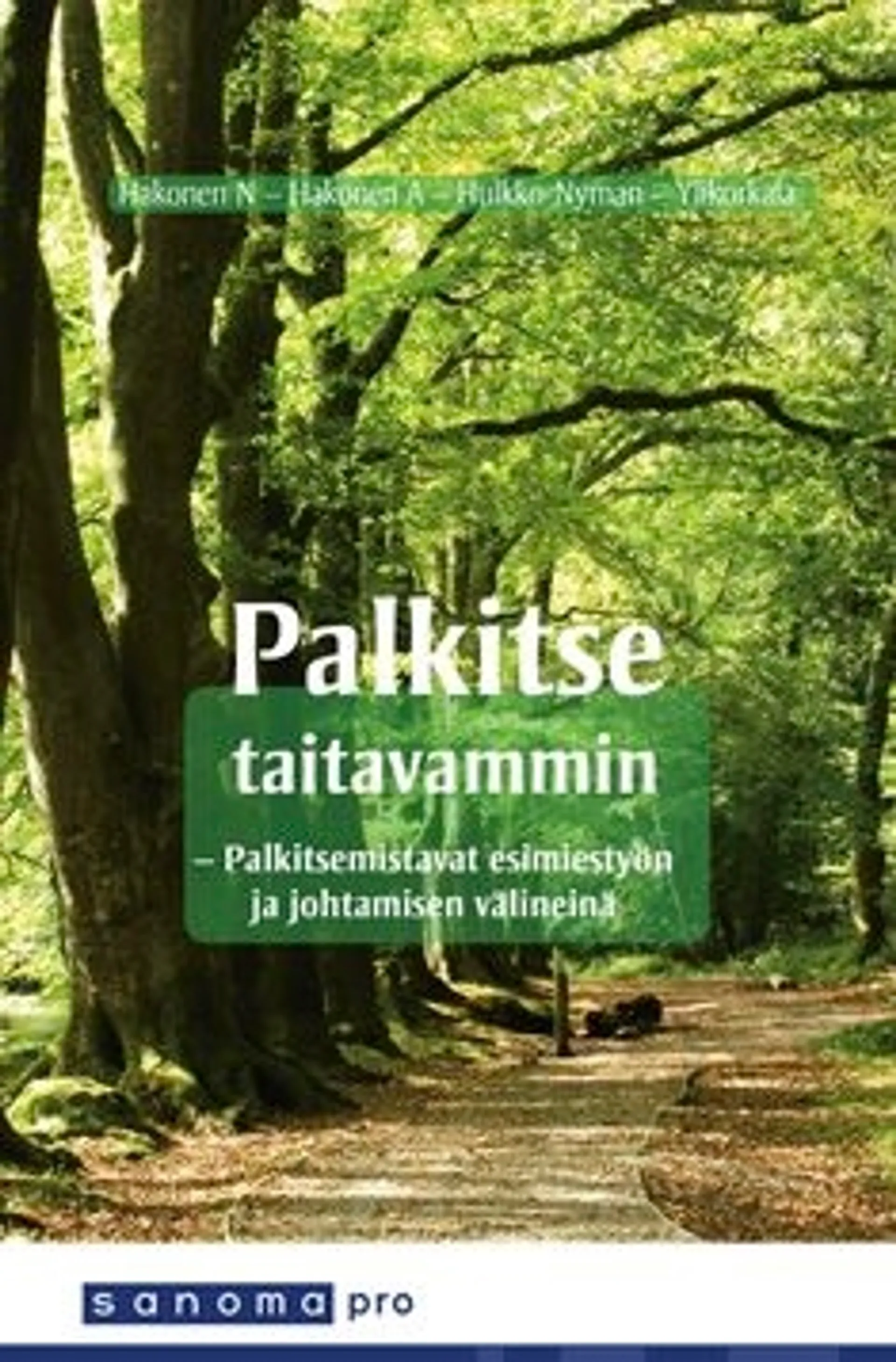 Hakonen, Palkitse taitavammin - palkitsemistavat johtamisen välineenä