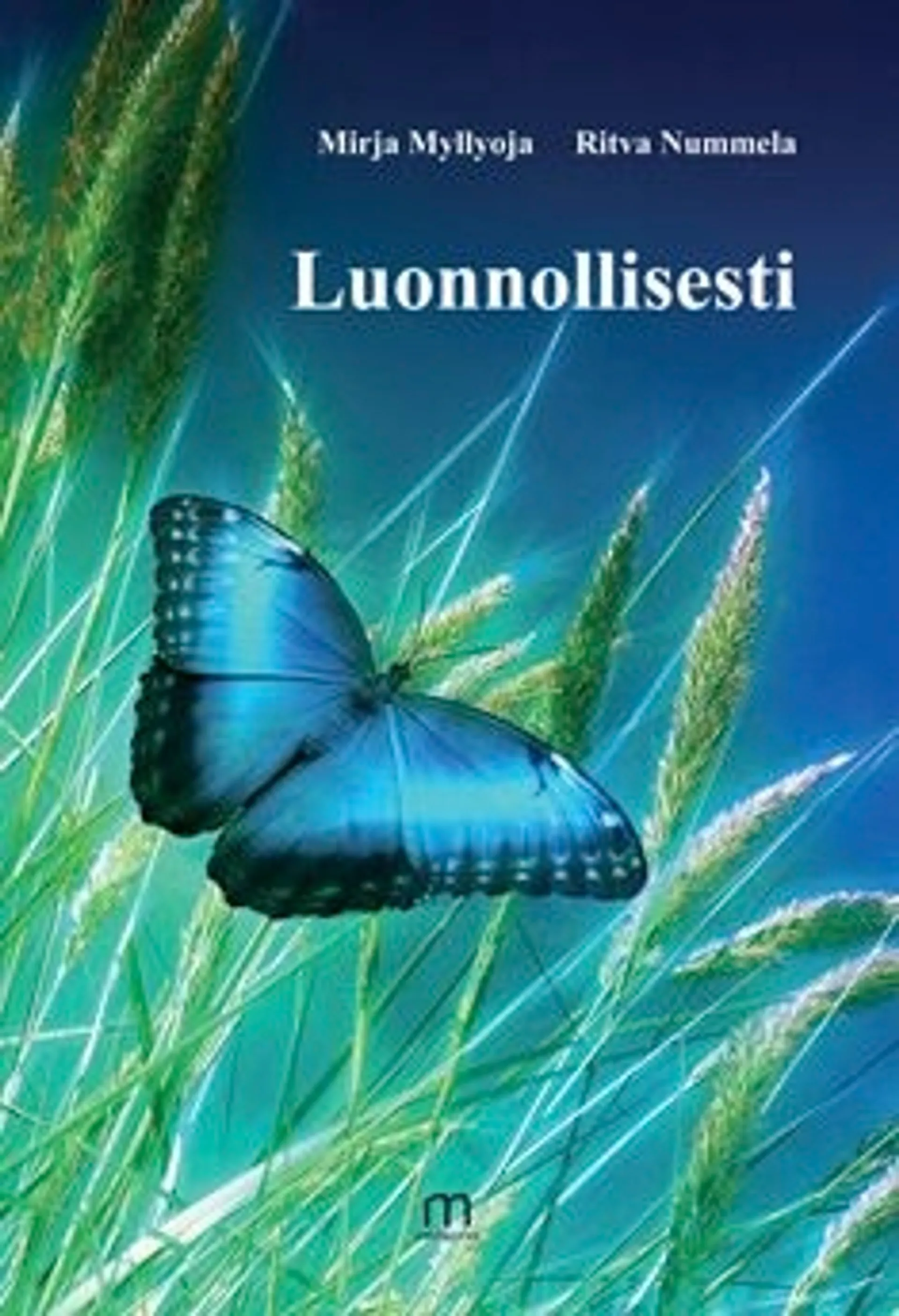 Myllyoja, Luonnollisesti