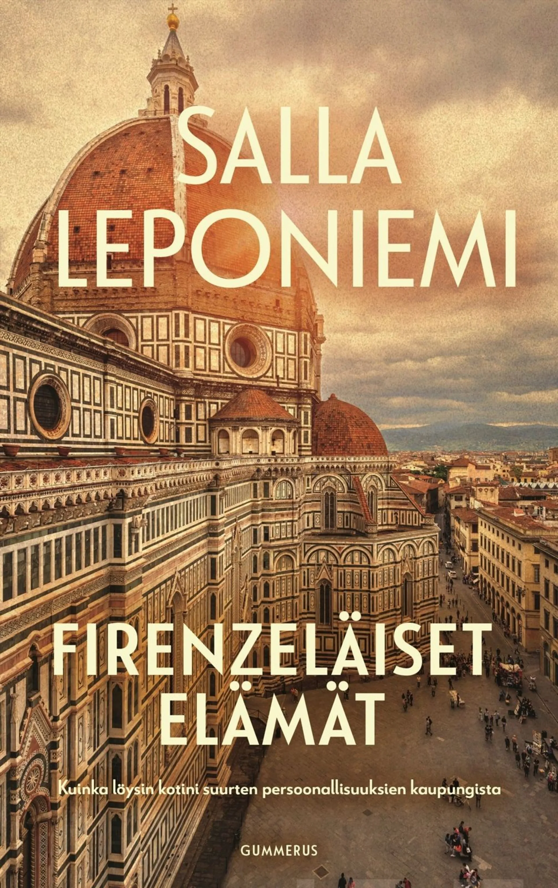 Leponiemi, Firenzeläiset elämät - Kuinka löysin kotini suurten persoonallisuuksien kaupungista
