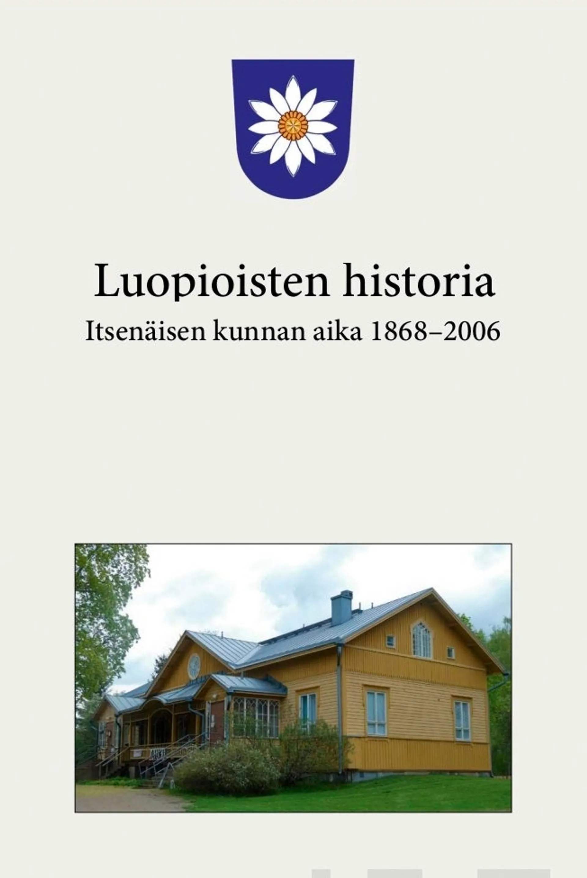 Unnaslahti, Luopioisten historia - Itsenäisen kunnan aika 1868-2006