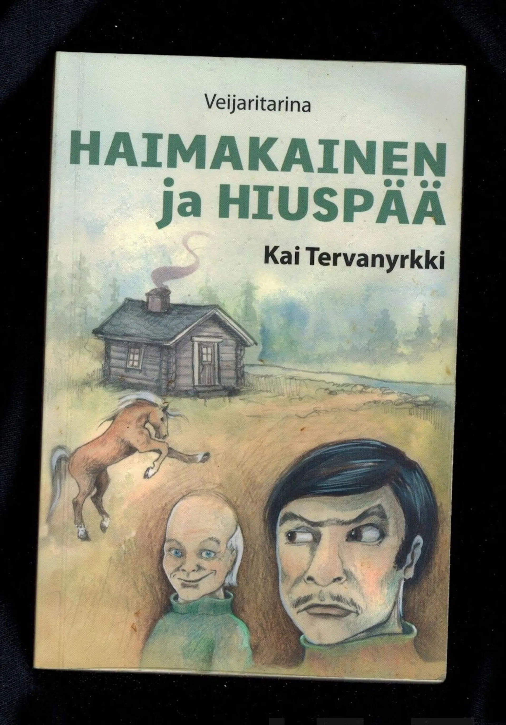 Tervanyrkki, Haimakainen ja Hiuspää - Veijaritarina