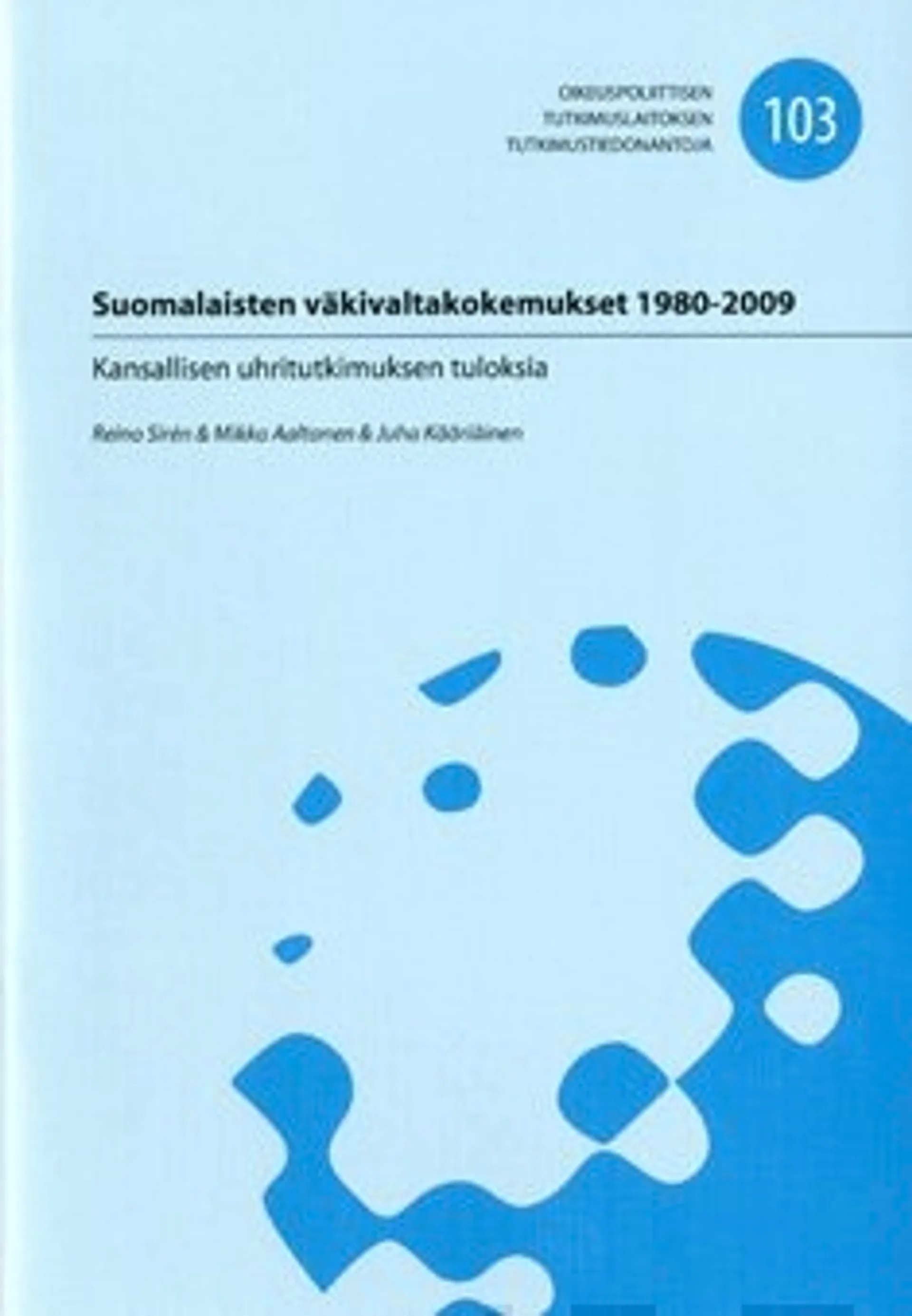 Siren, Suomalaisten väkivaltakokemukset 1980-2009