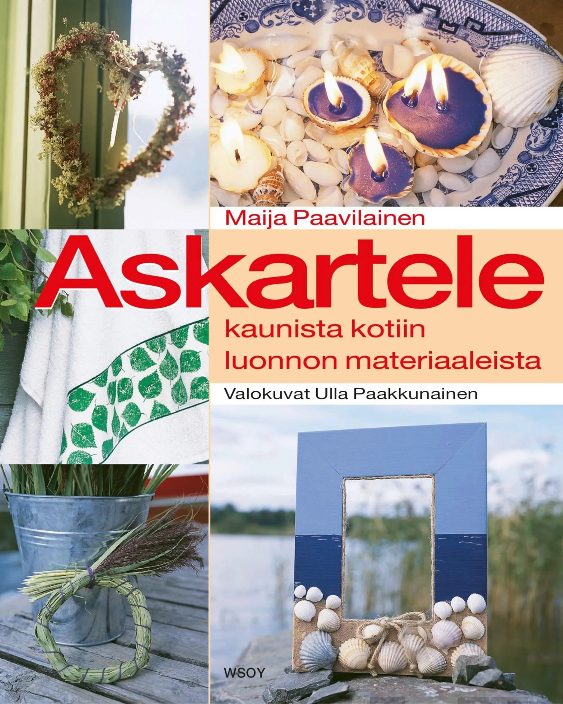 Askartele kaunista kotiin luonnon materiaaleista