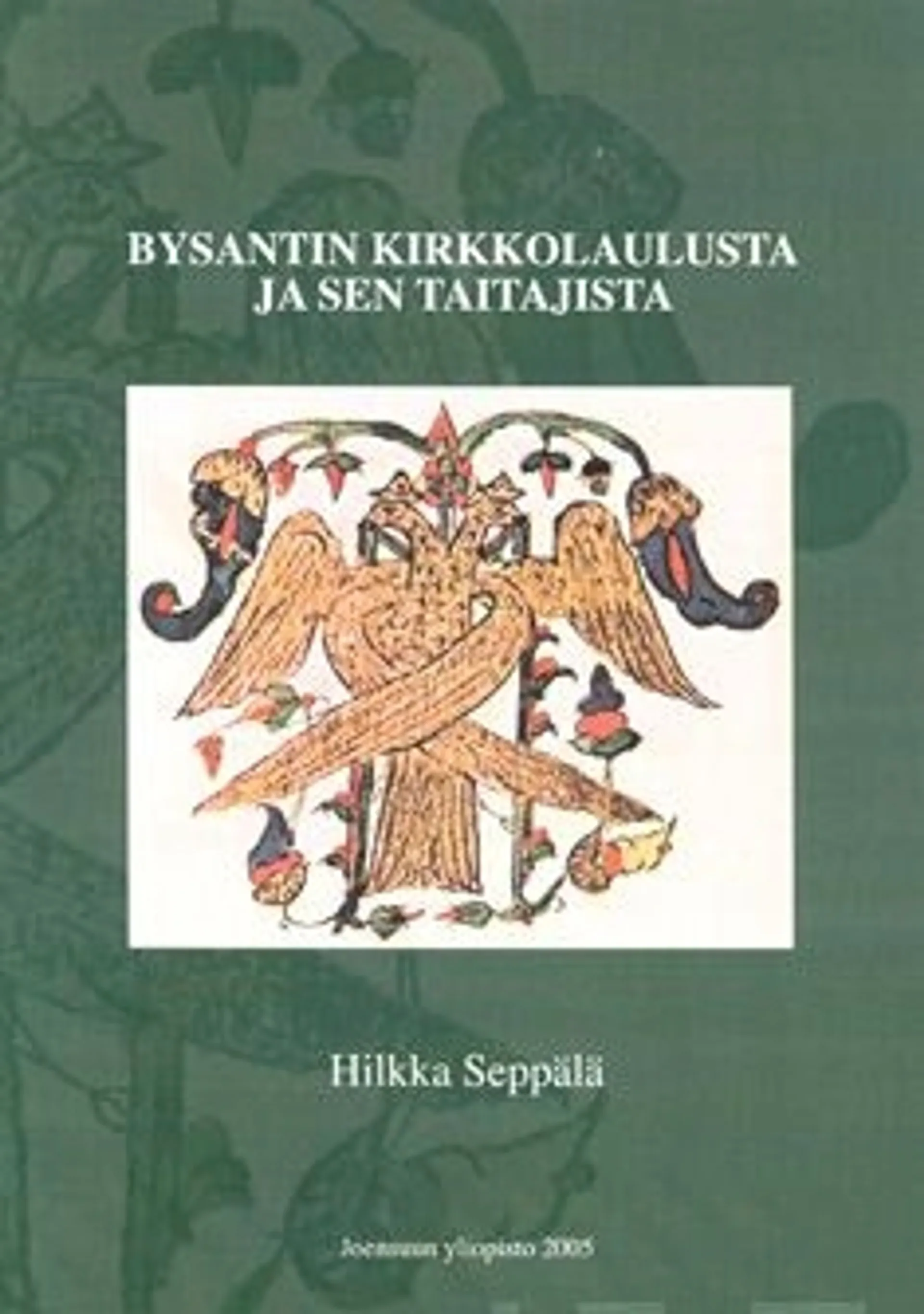 Seppälä, Bysantin kirkkolaulusta ja sen taitajista