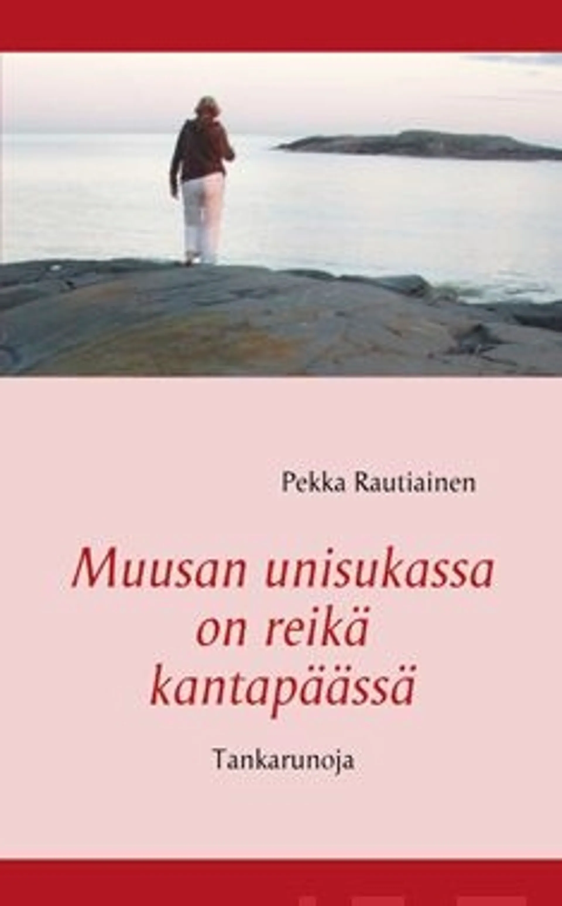 Rautiainen, Muusan unisukassa on reikä kantapäässä