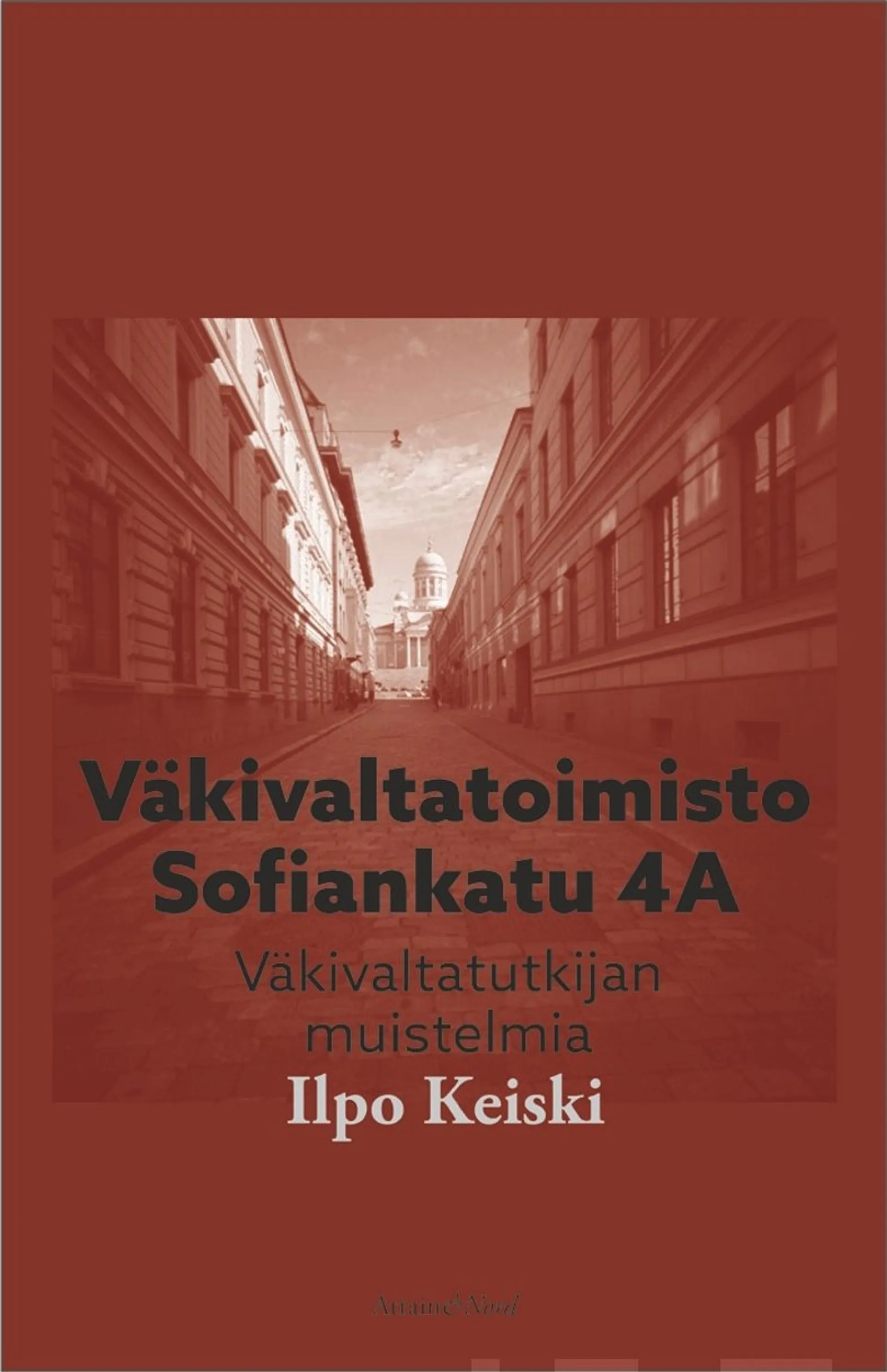 Keiski, Väkivaltatoimisto Sofiankatu 4A - Väkivaltatutkijan muistelmia