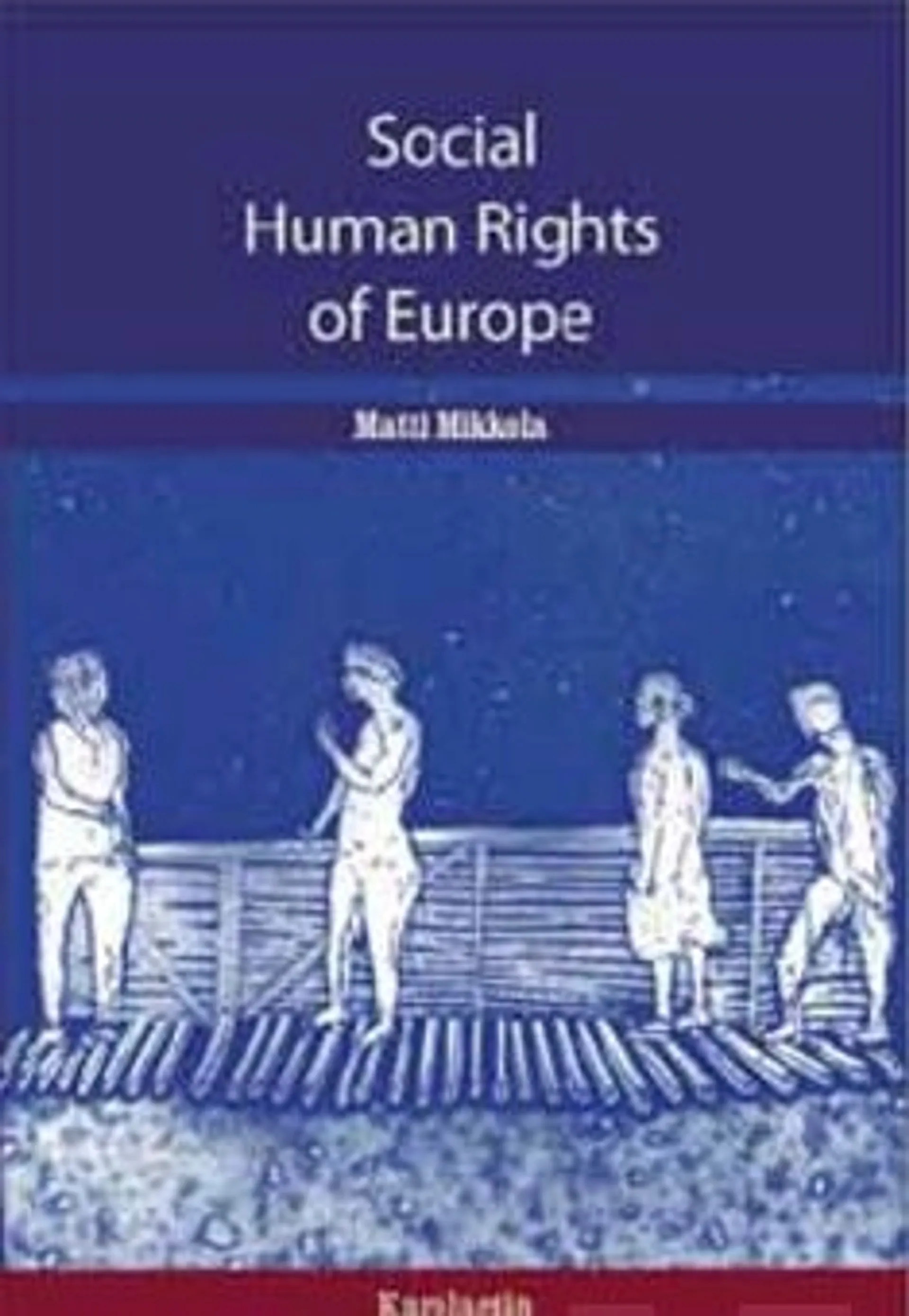 Mikkola, Social human rights of Europe