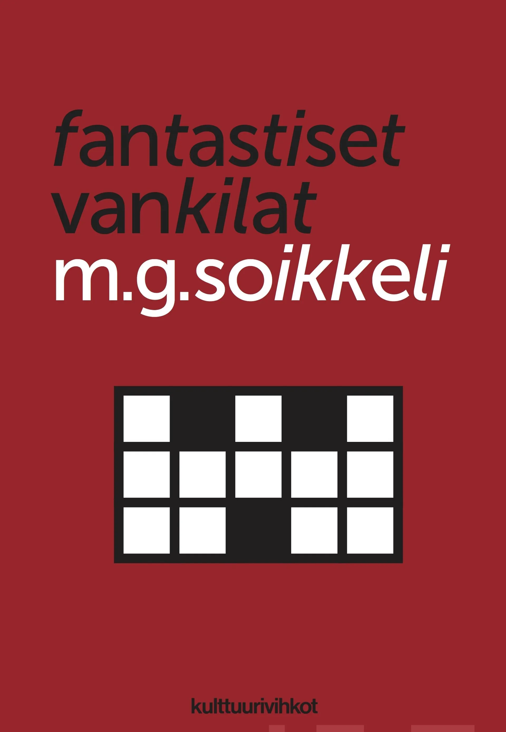 Soikkeli, Fantastiset vankilat