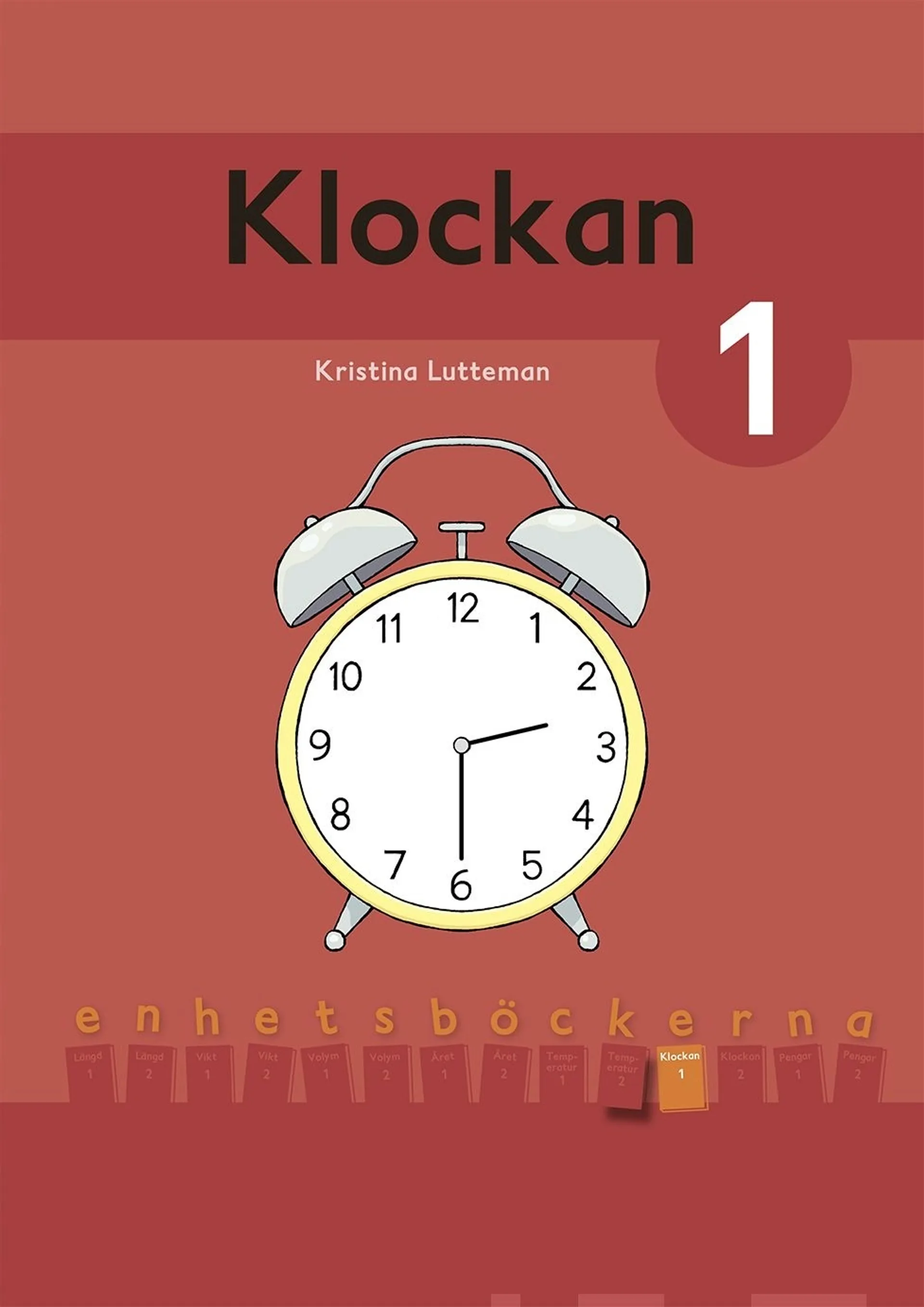 Lutteman, Klockan 1