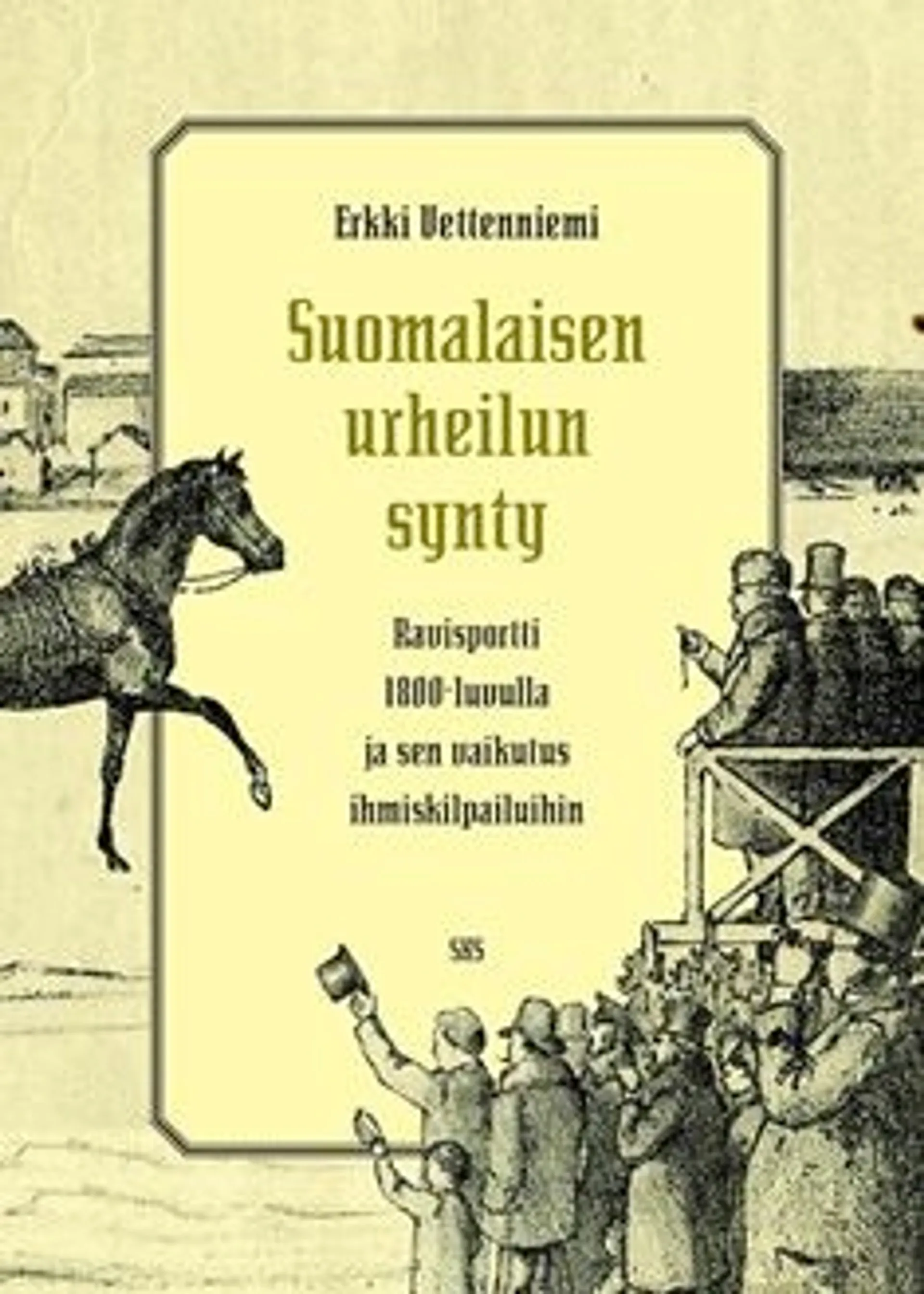 Vettenniemi, Suomalaisen urheilun synty - ravisportti 1800-luvulla ja sen vaikutus ihmiskilpailuihin