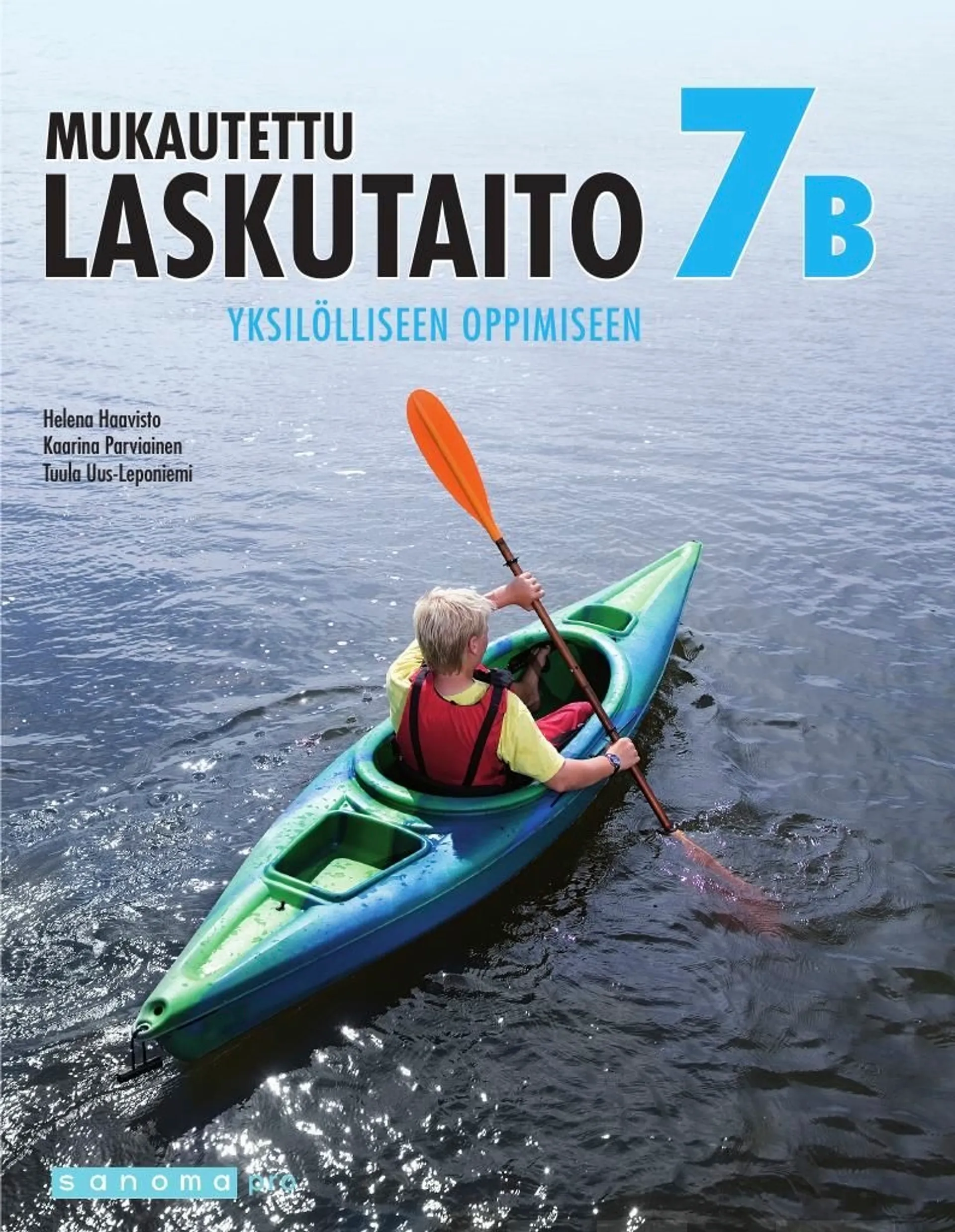 Haavisto, Mukautettu laskutaito 7 B - Yksilölliseen oppimiseen