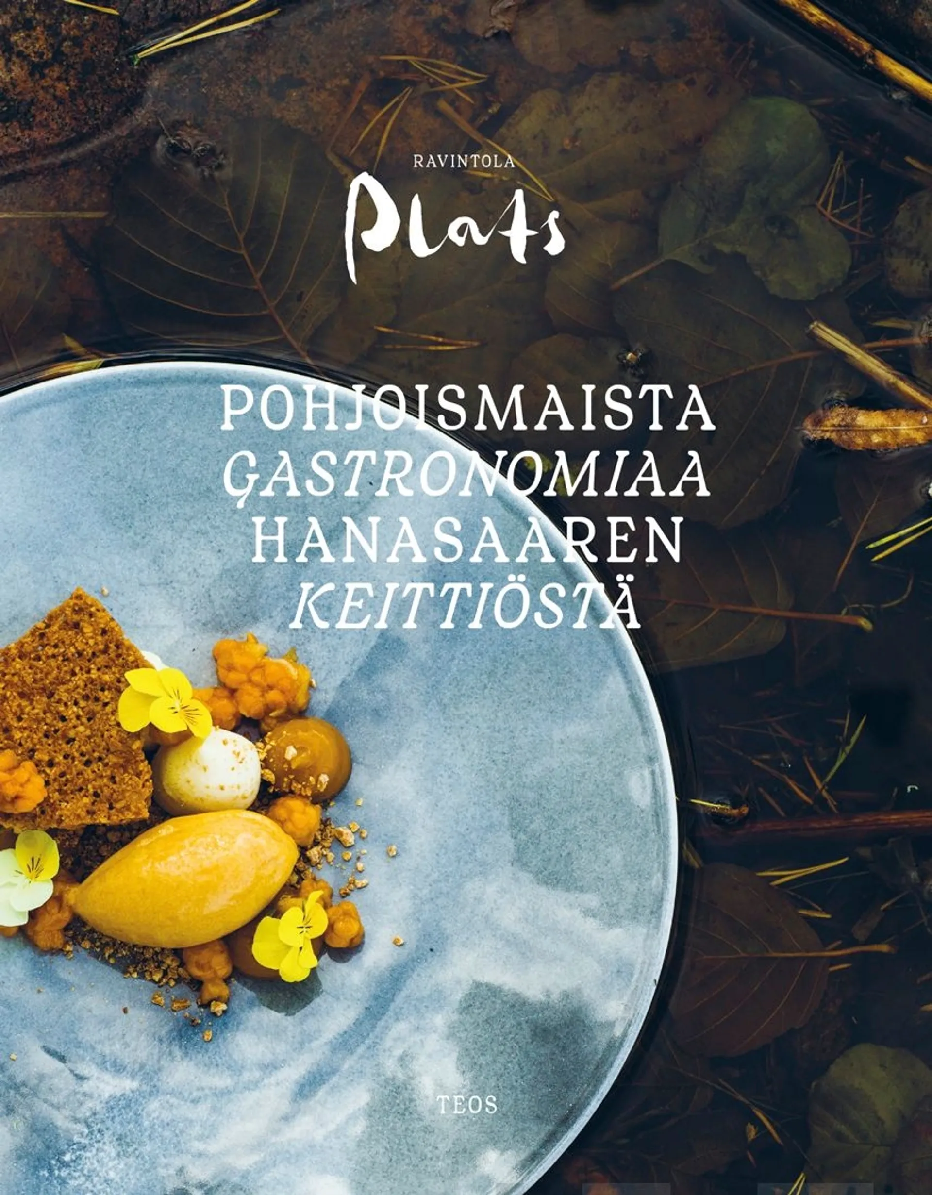 Hemnell, Ravintola Plats - Pohjoismaista gastronomiaa Hanasaaren keittiöstä