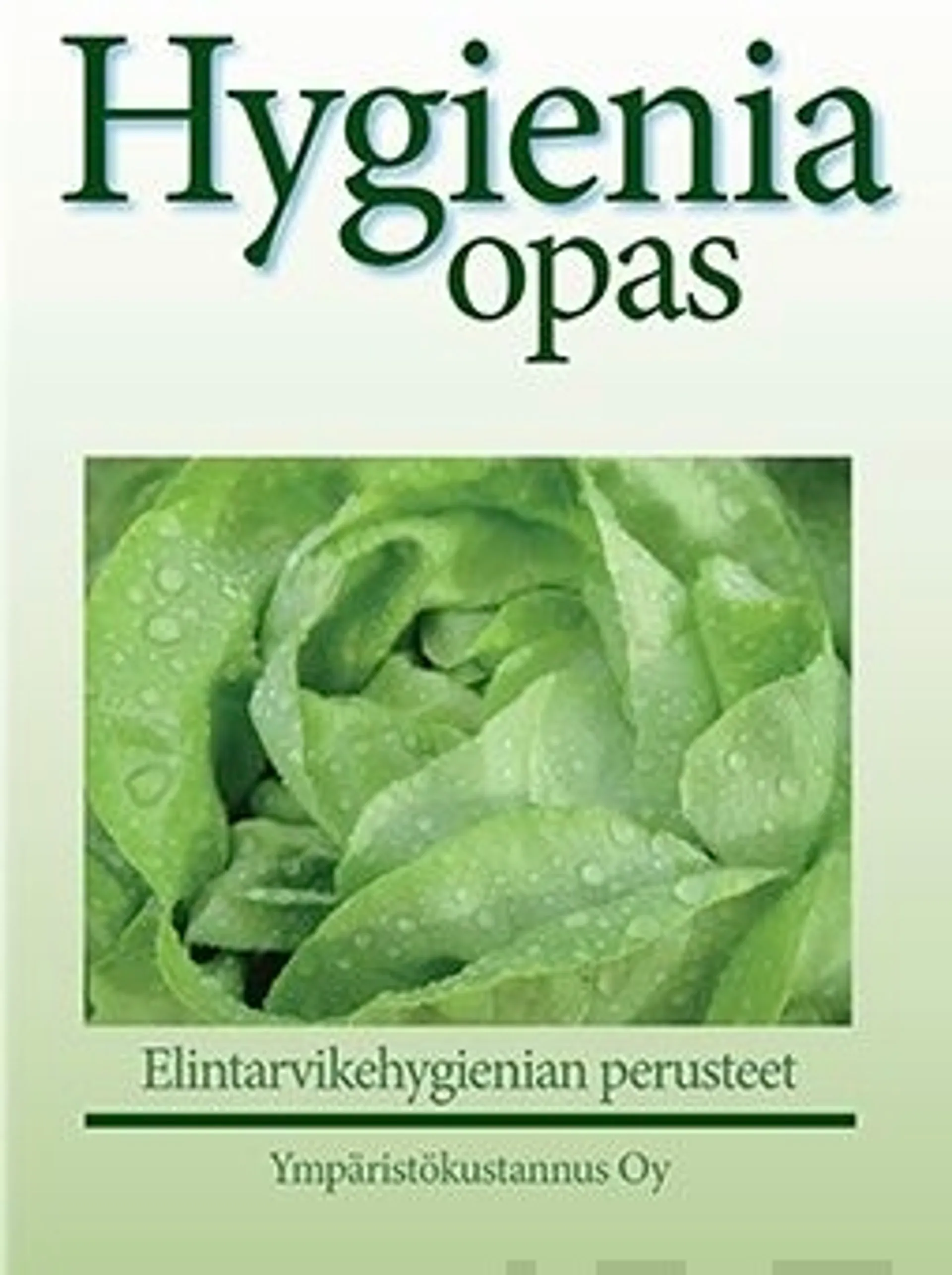 Välikylä, Hygieniaopas - Elintarvikehygienian perusteet