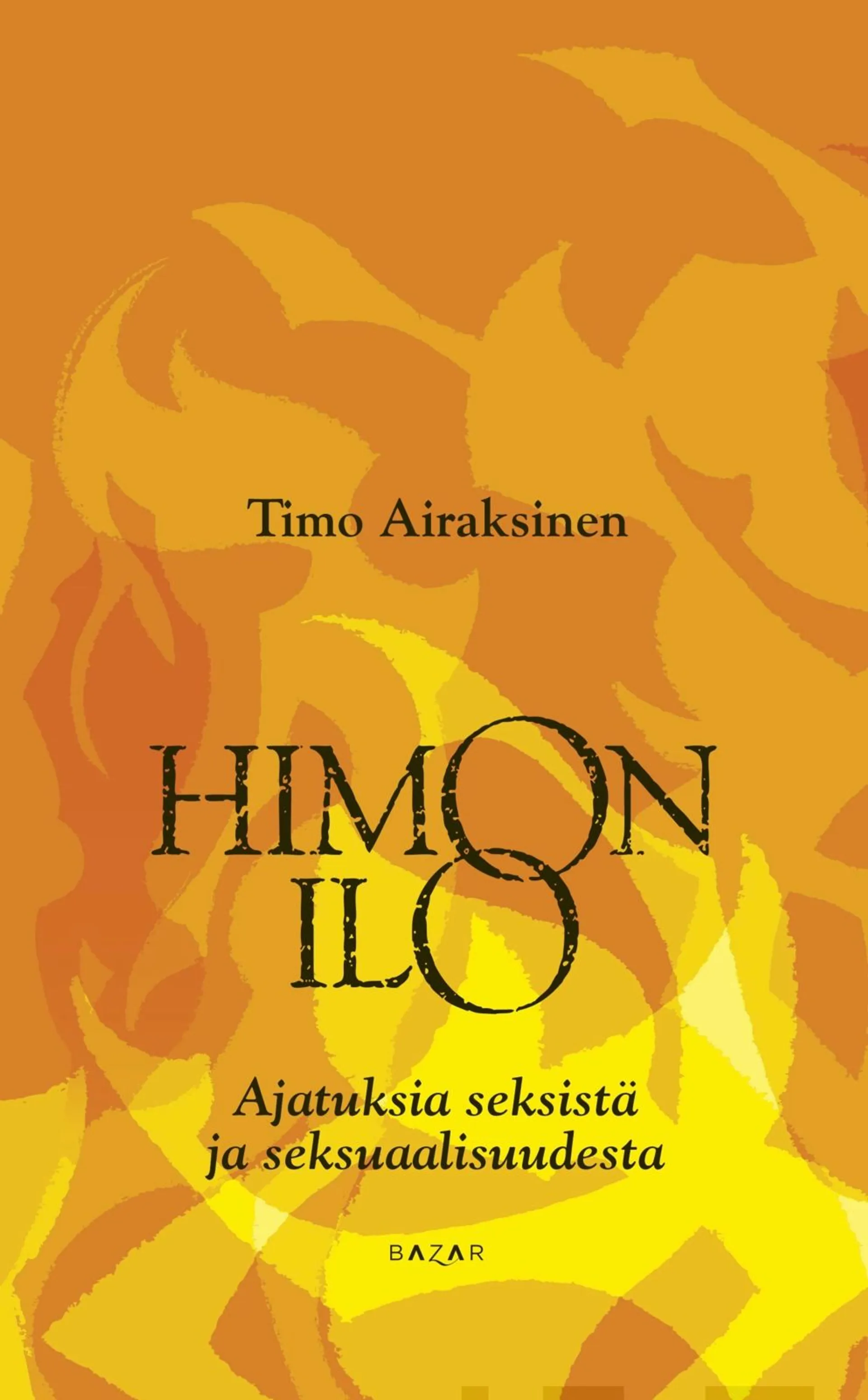 Airaksinen, Himon ilo - Ajatuksia seksistä ja seksuaalisuudesta