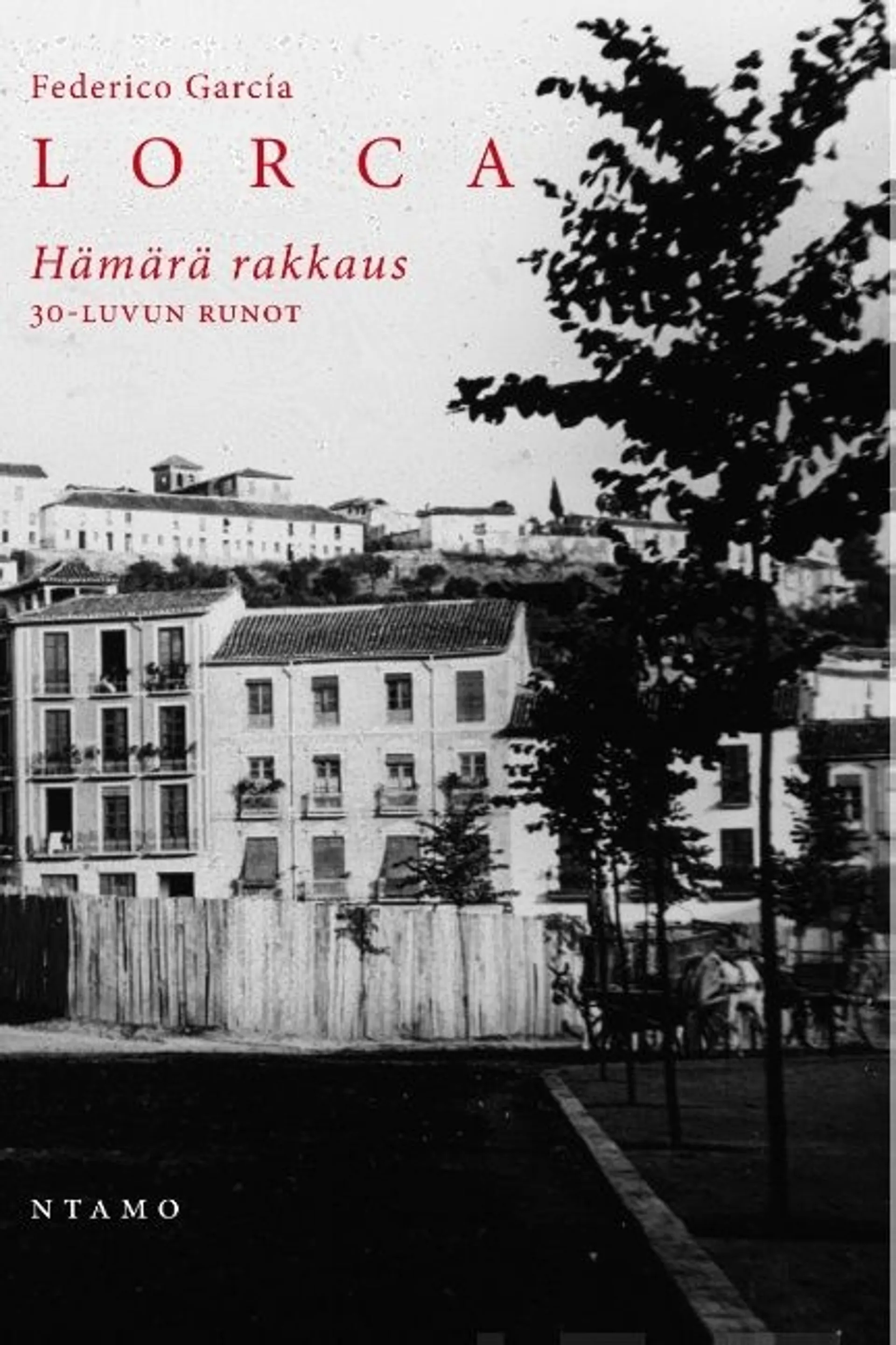 Lorca, Hämärä rakkaus - 30-luvun runot