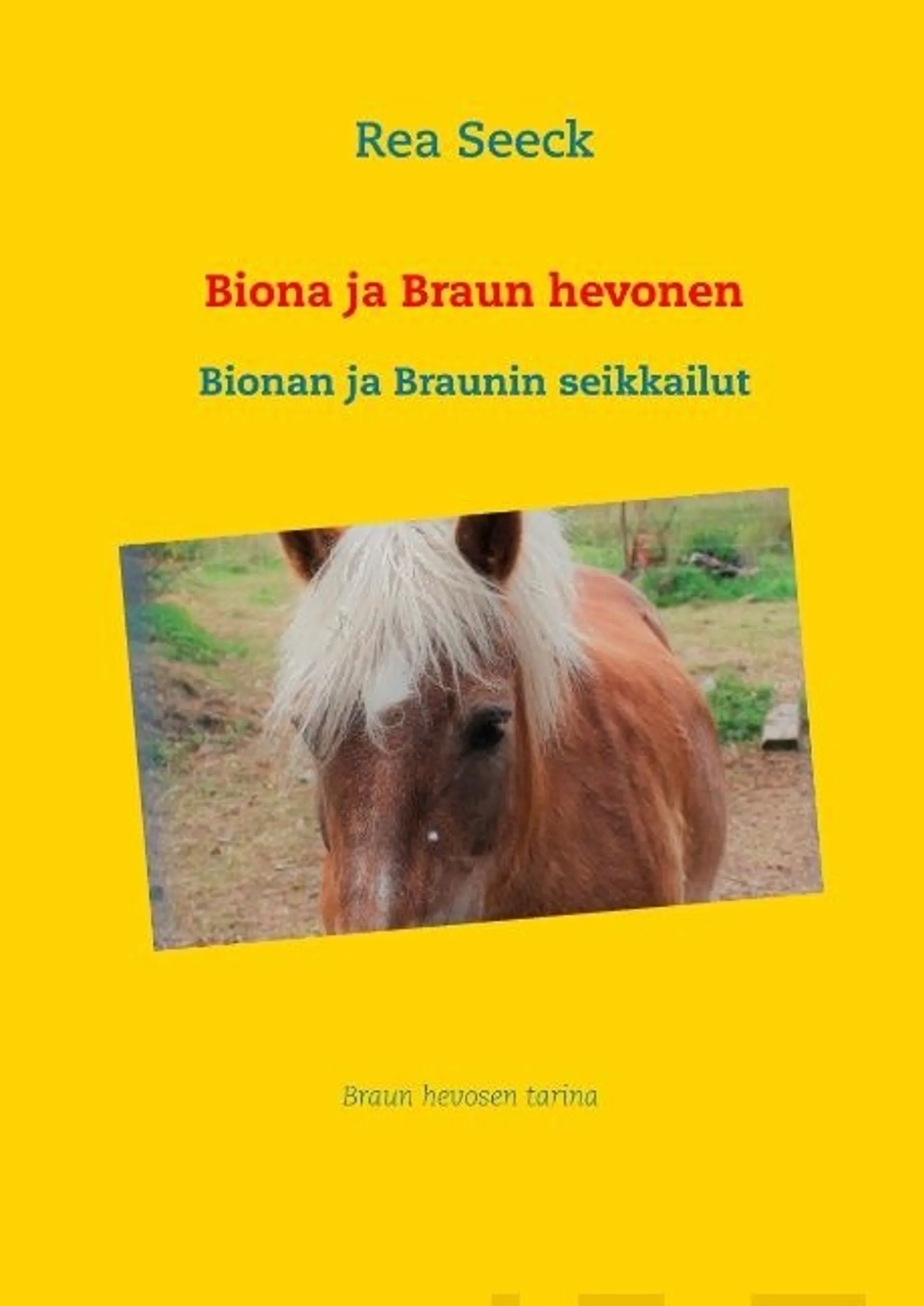 Seeck, Biona ja Braun hevonen