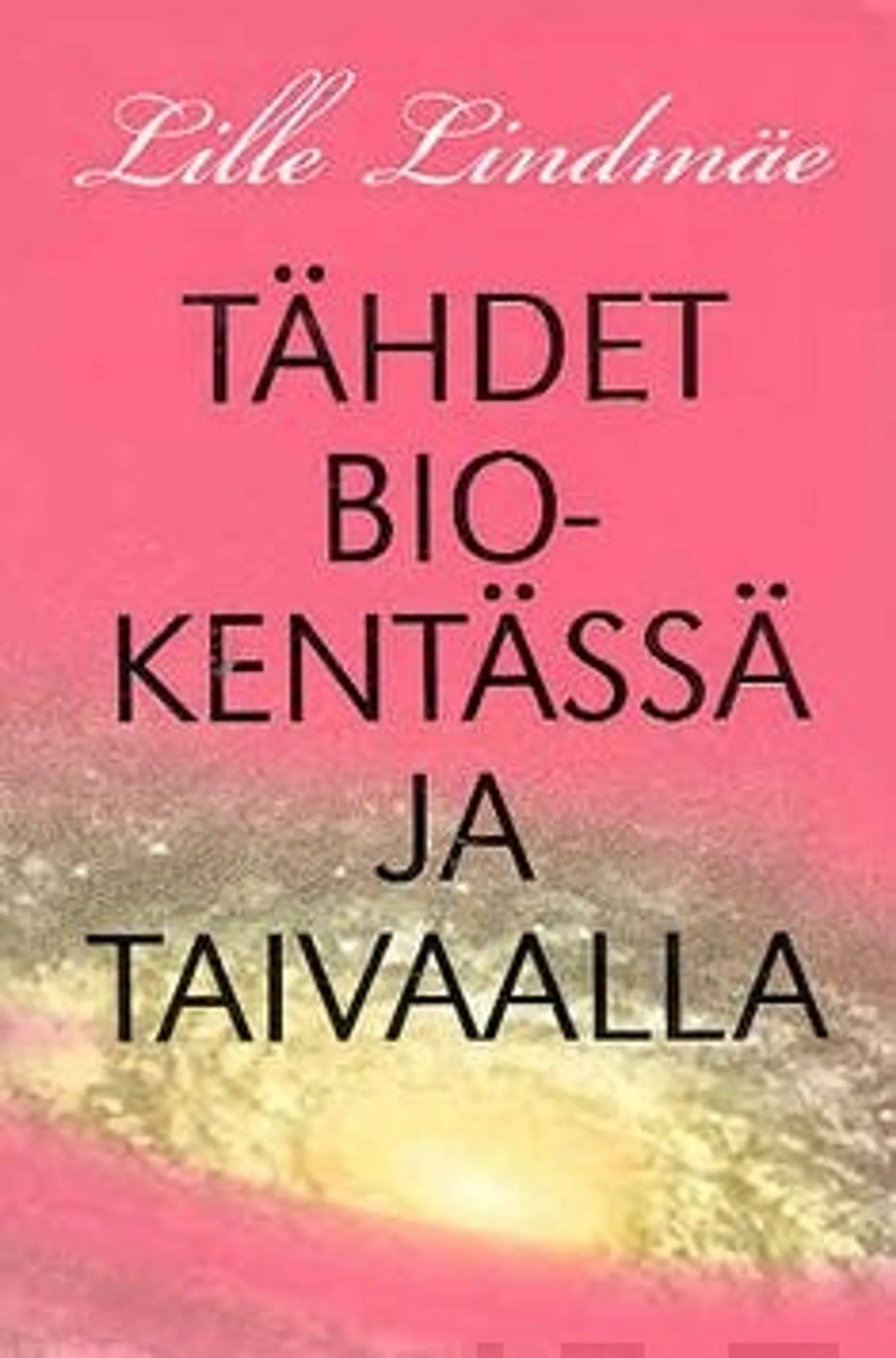 Lindmäe, Tähdet biokentässä ja taivaalla