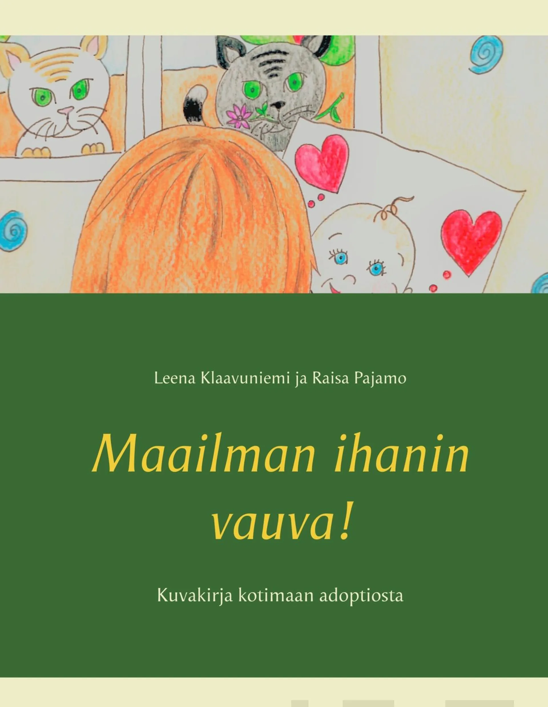 Klaavuniemi, Maailman ihanin vauva! - Kuvakirja kotimaan adoptiosta