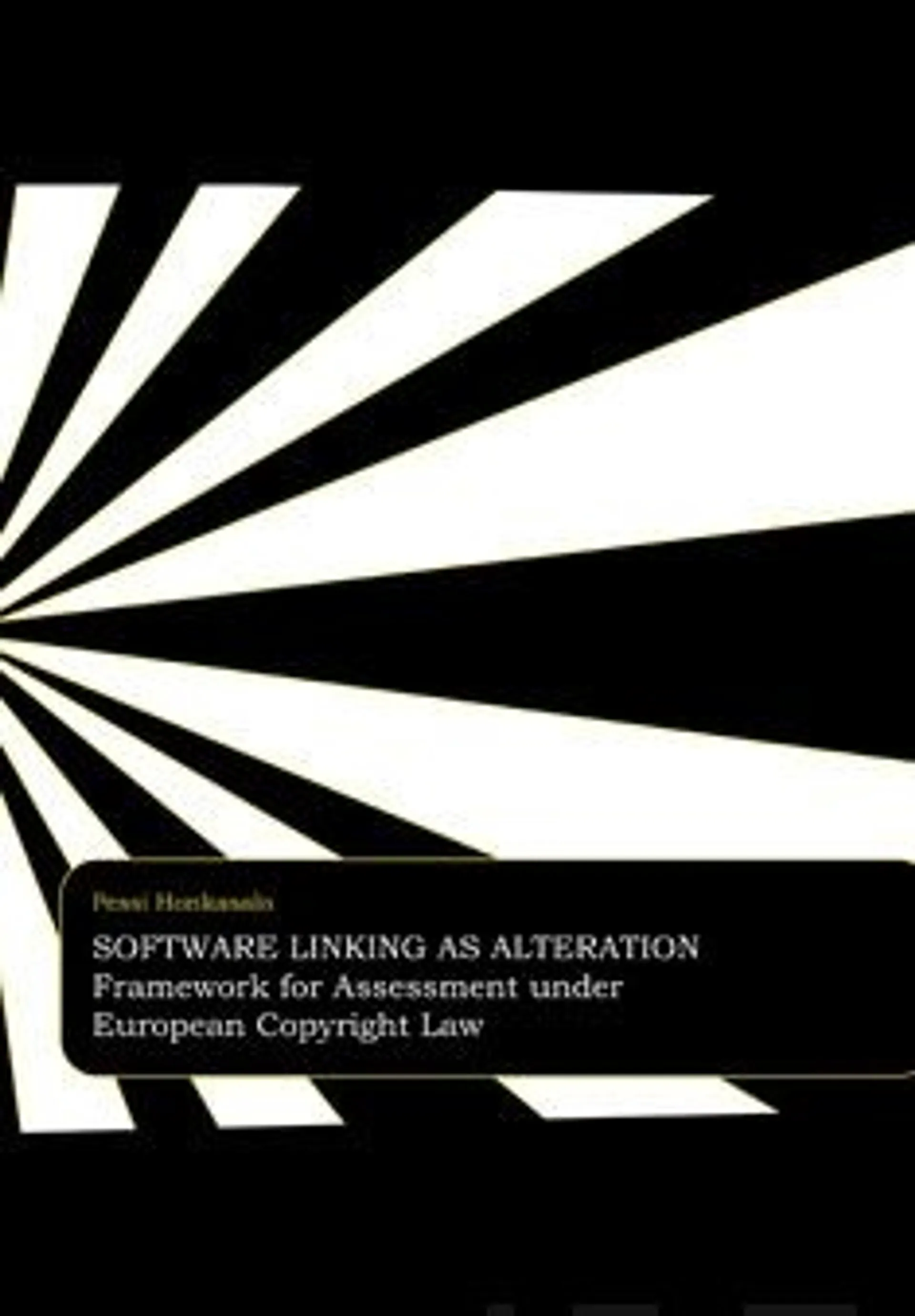 Honkasalo, Software Linkin as Alteration - Framework for Assessment under European Copyright Law