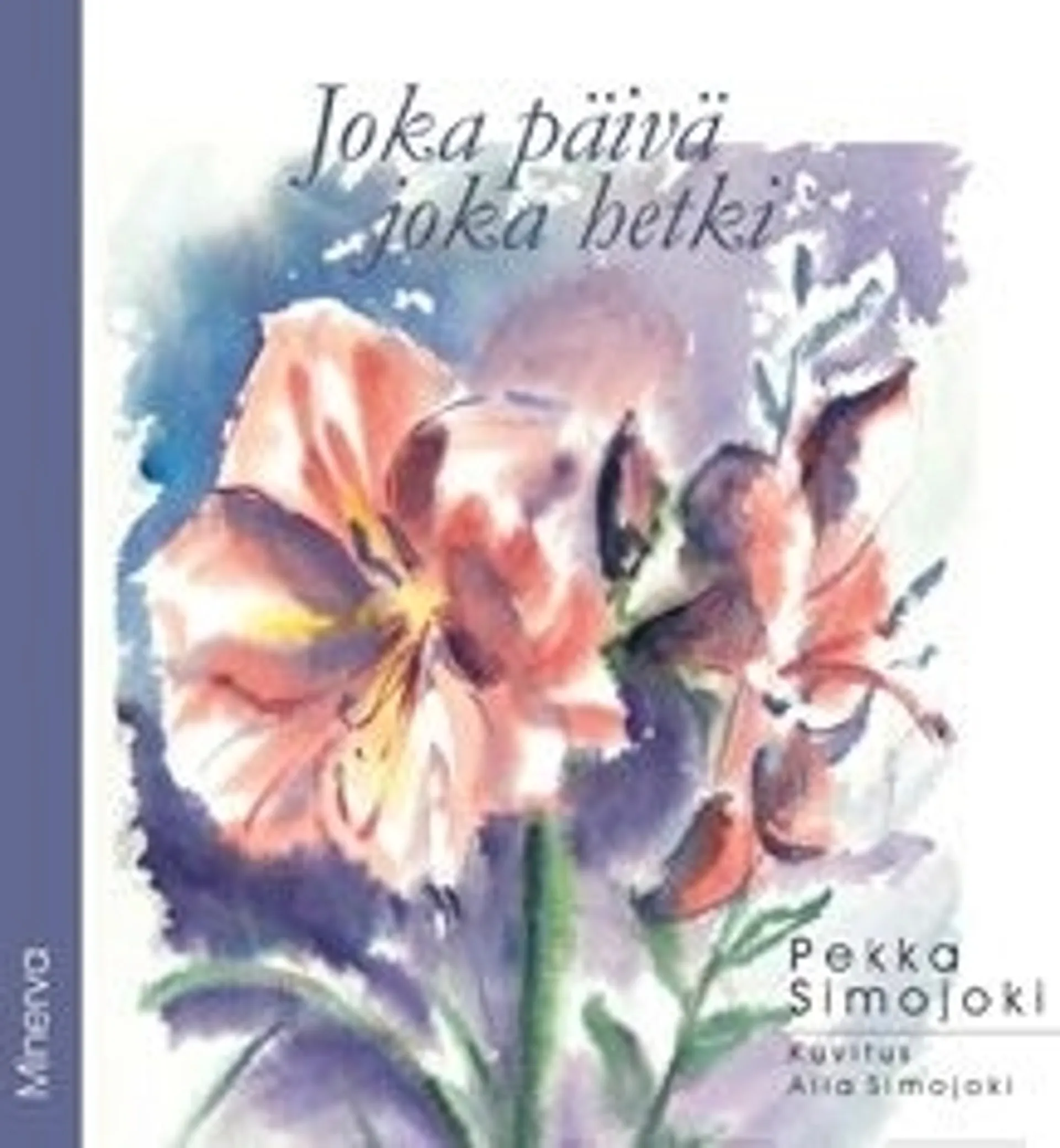 Simojoki, Joka päivä, joka hetki