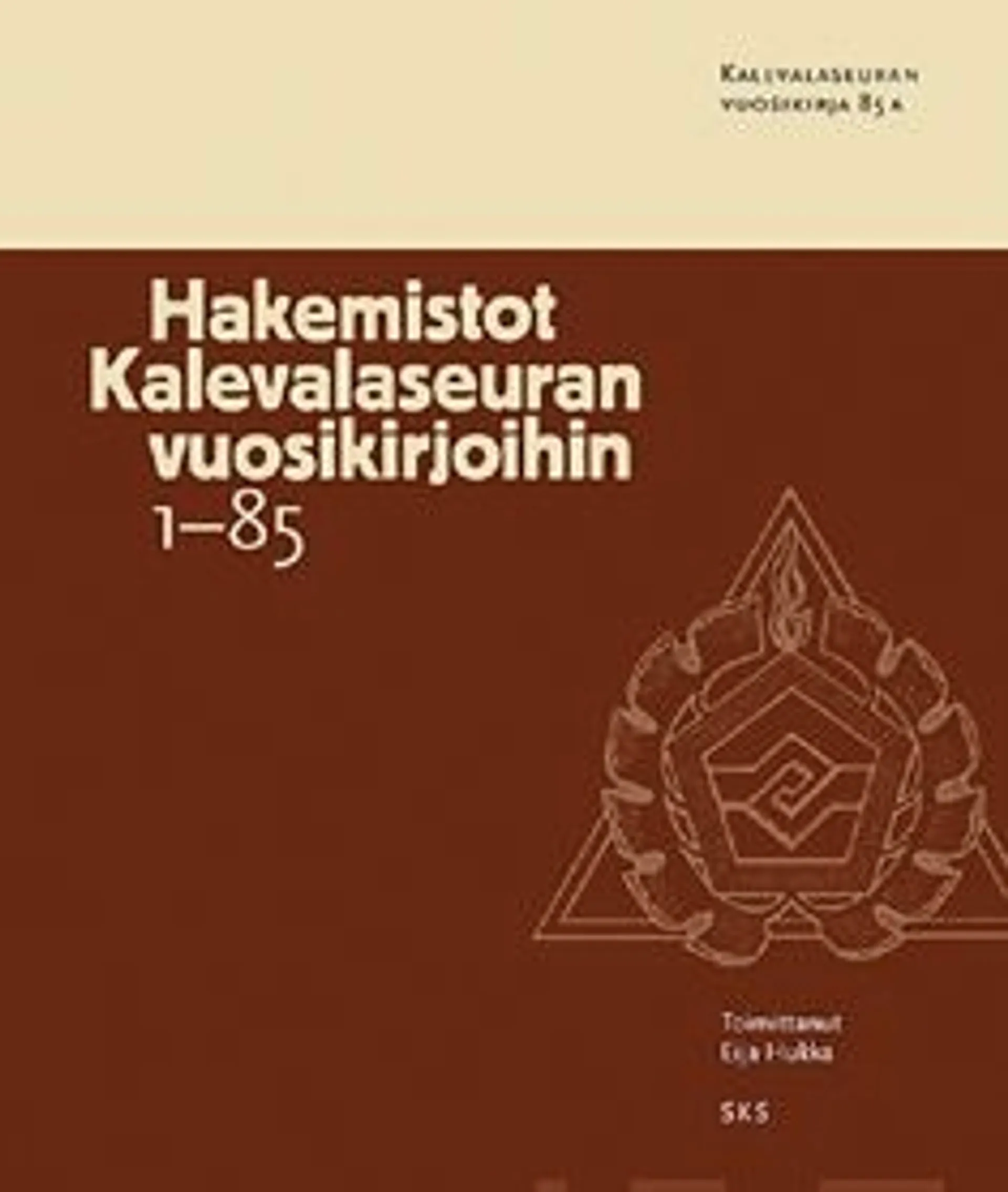 Hakemistot Kalevalaseuran vuosikirjoihin 1-85