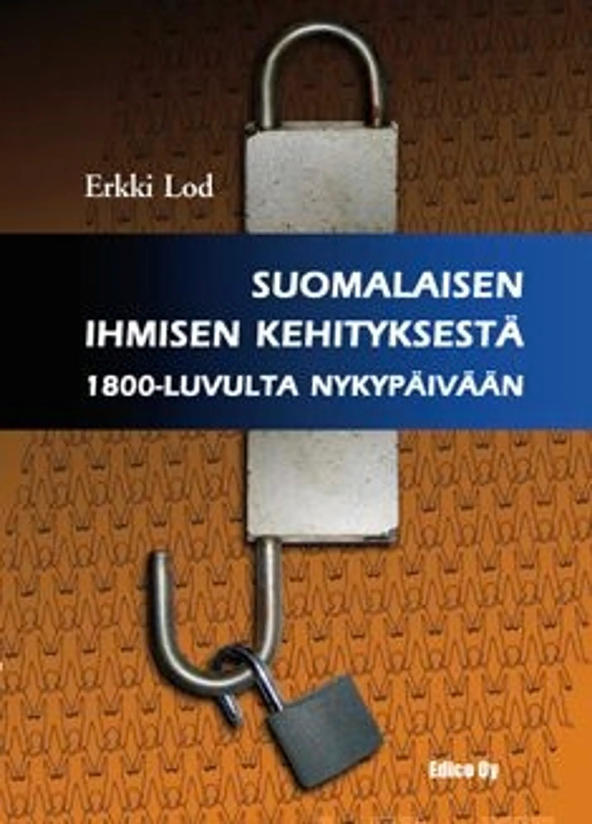 Lod, Suomalaisen ihmisen kehityksestä 1800-luvulta nykypäivään - alamaisesta kansalaiseksi käskijästä kohti kaveruutta