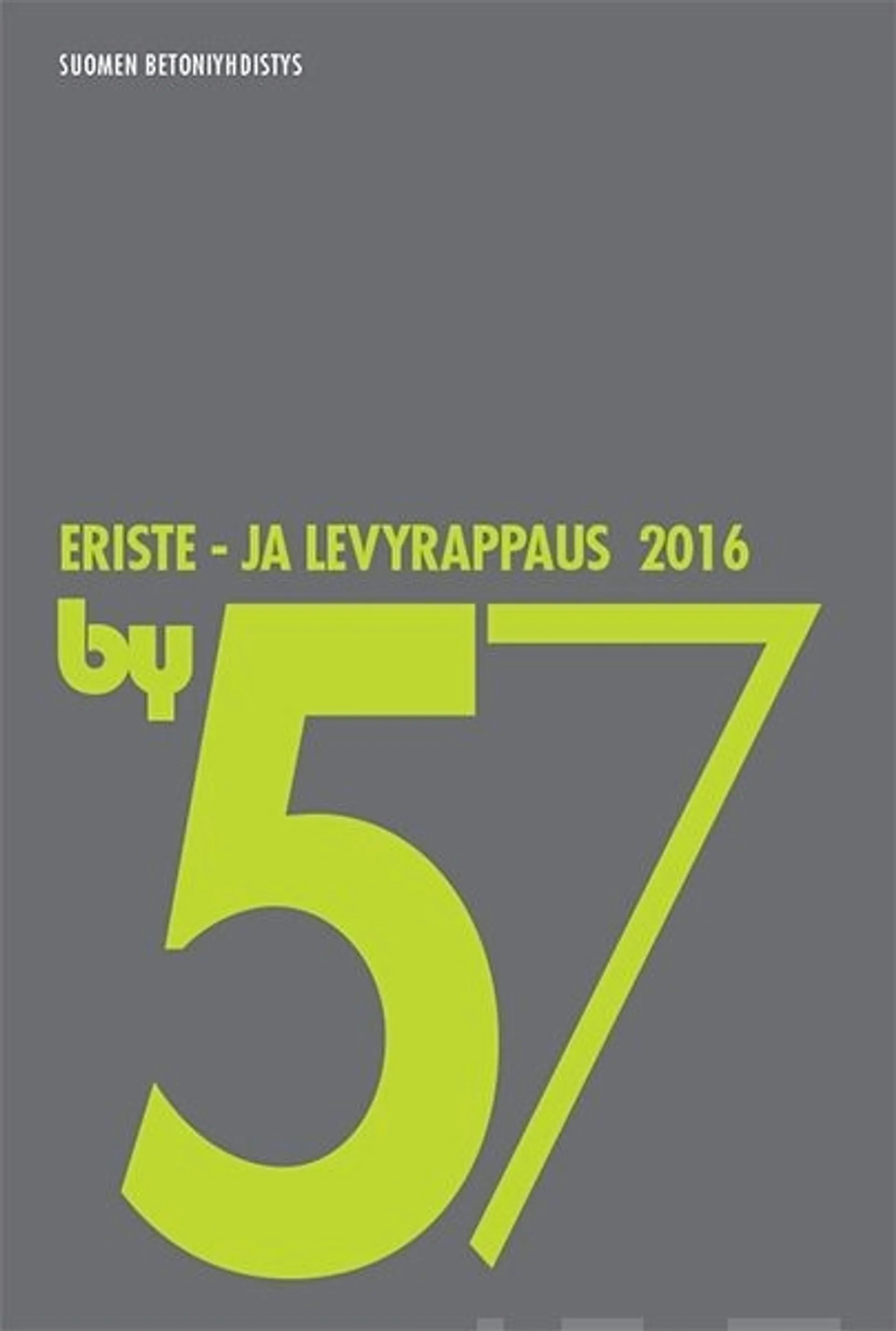 by 57 Eriste- ja levyrappaus 2016