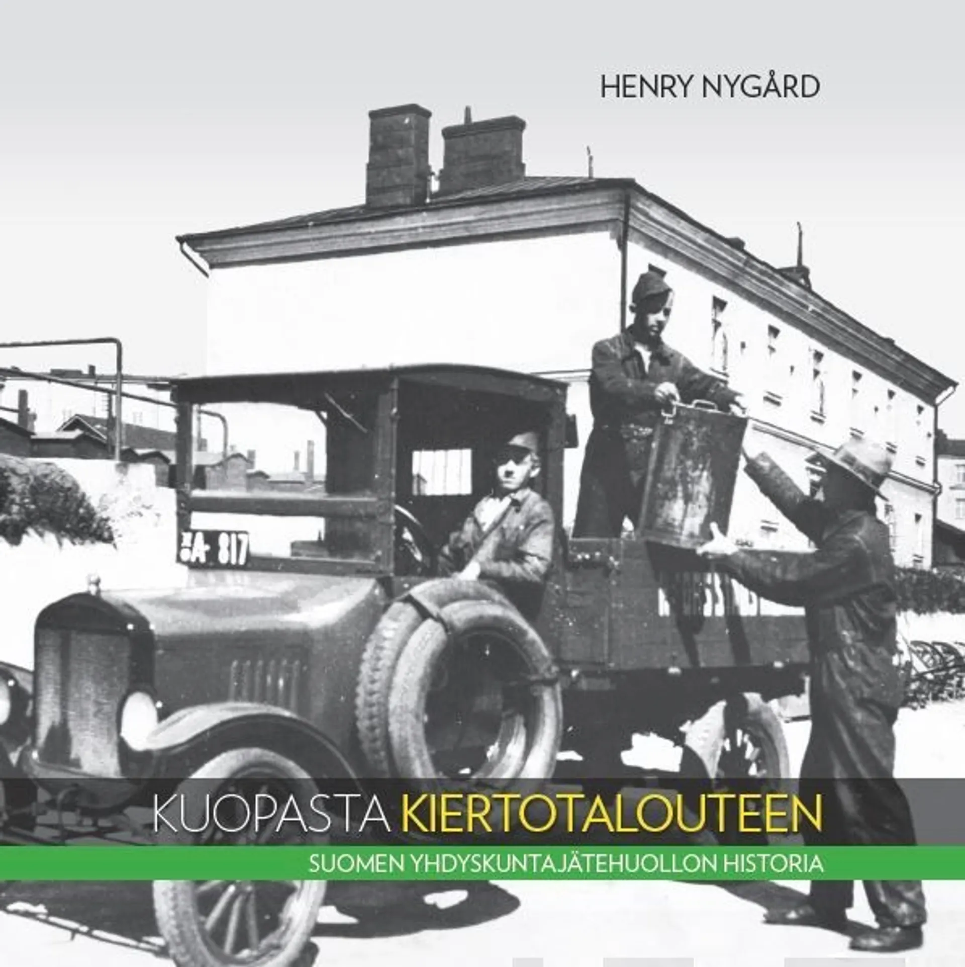 Nygård, Kuopasta kiertotalouteen - Suomen yhdyskuntajätehuollon historia