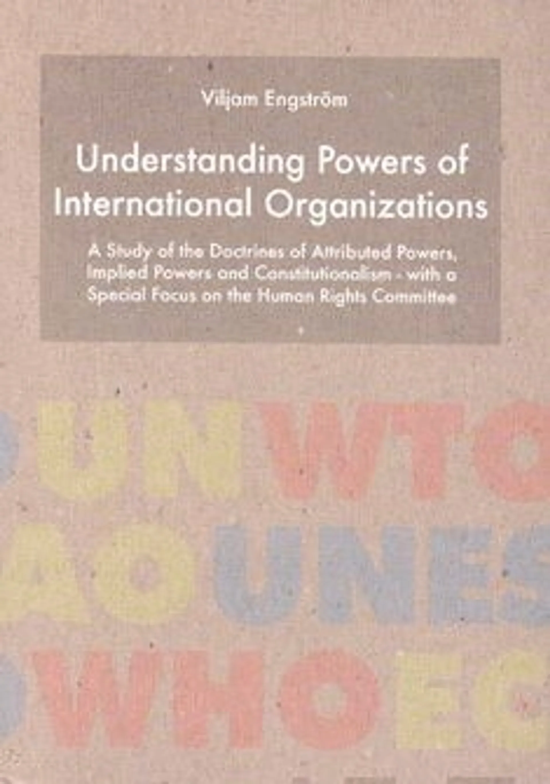 Engström, Understanding powers of international organizations