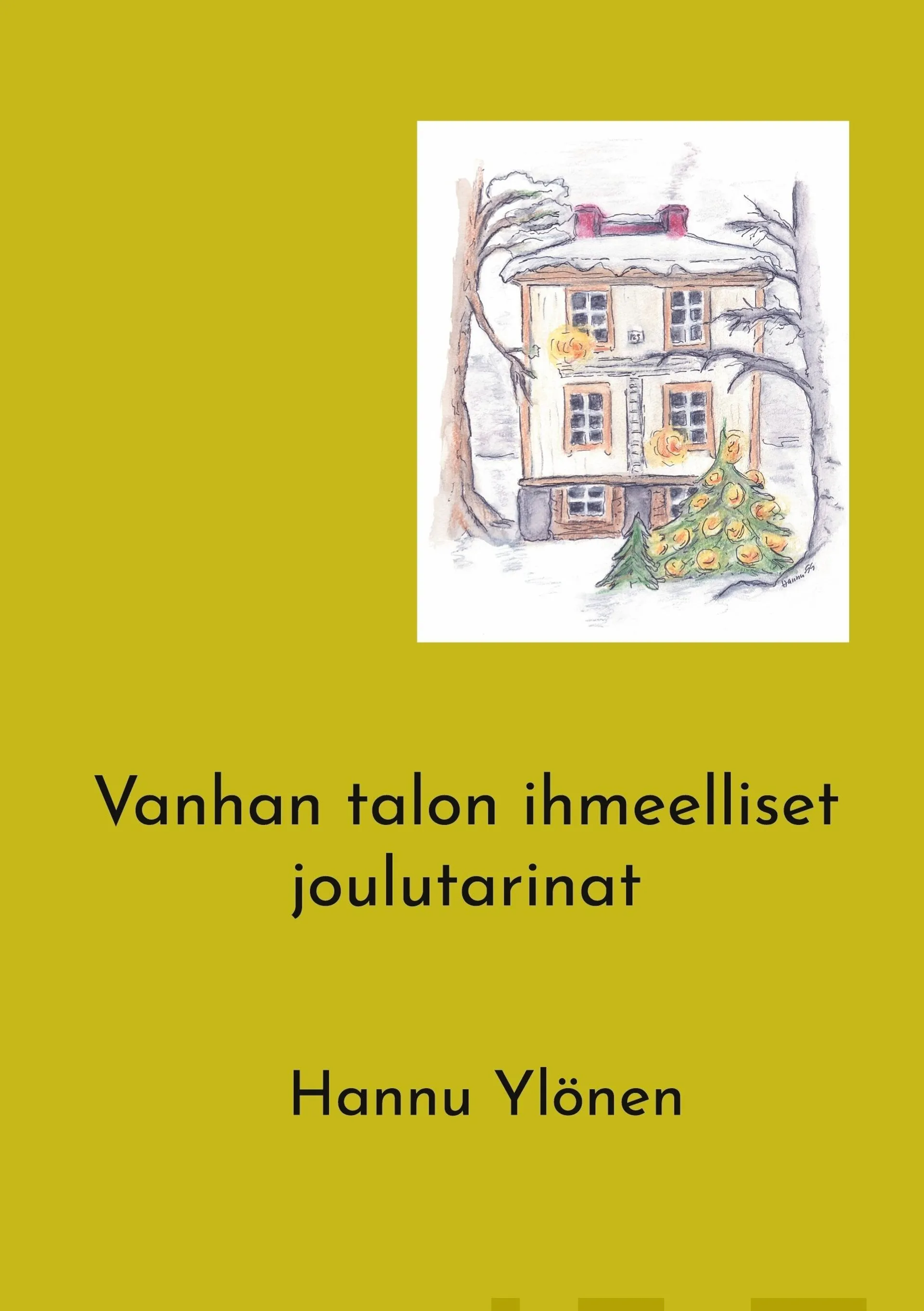 Ylönen, Vanhan talon ihmeelliset joulutarinat