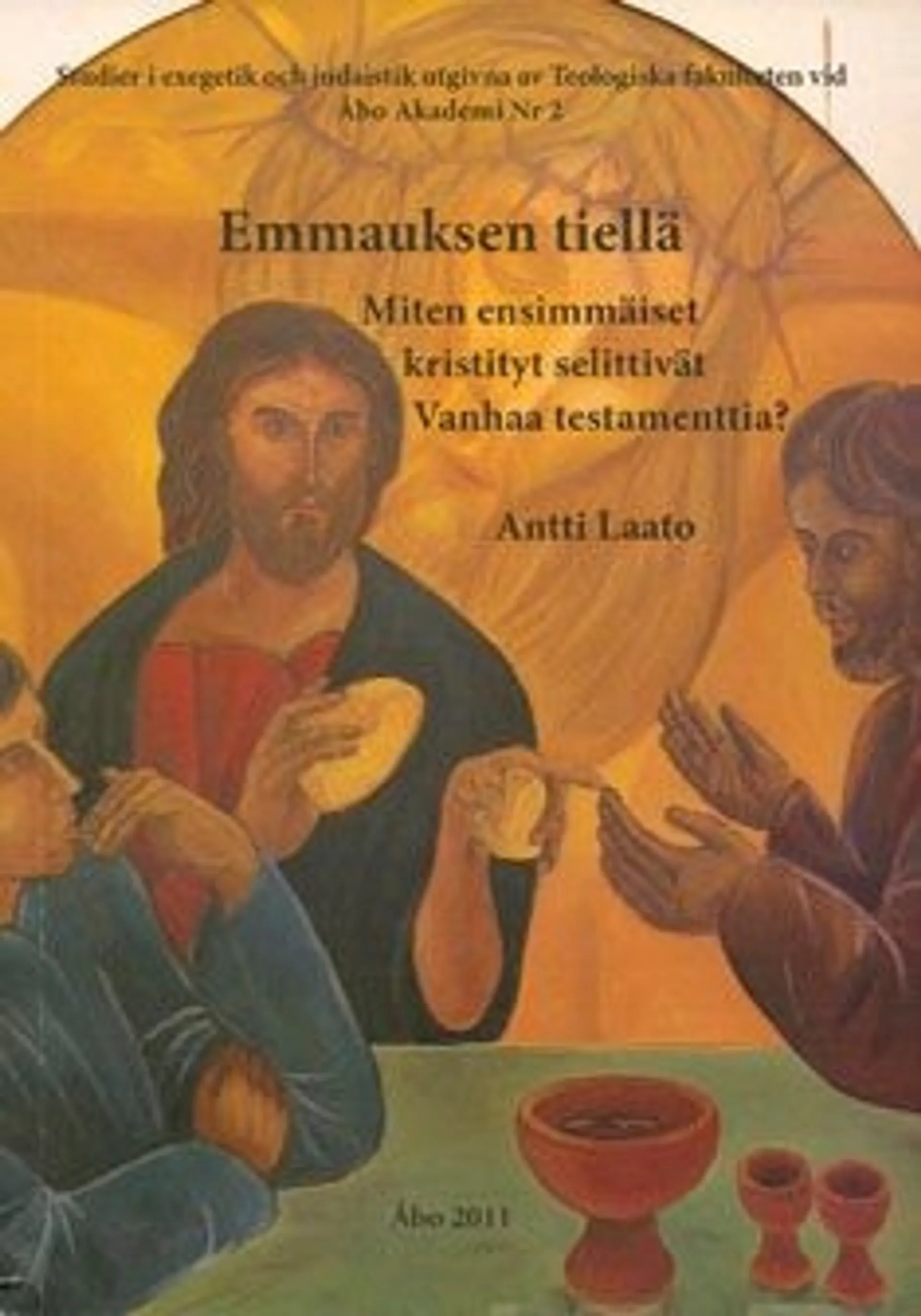 Laato, Emmauksen tiellä - Miten ensimmäiset kristityt selittivät Vanhaa testamenttia?