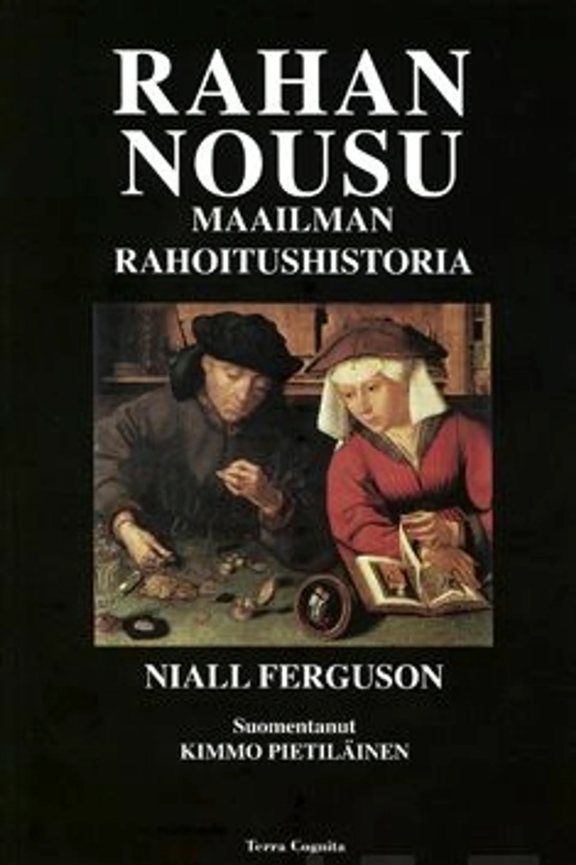 Ferguson, Rahan nousu - maailman rahoitushistoria