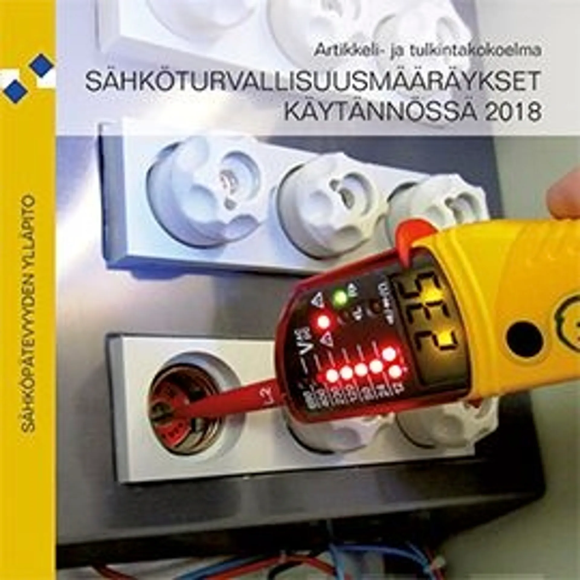 Sähköturvallisuusmääräykset käytännössä 2018