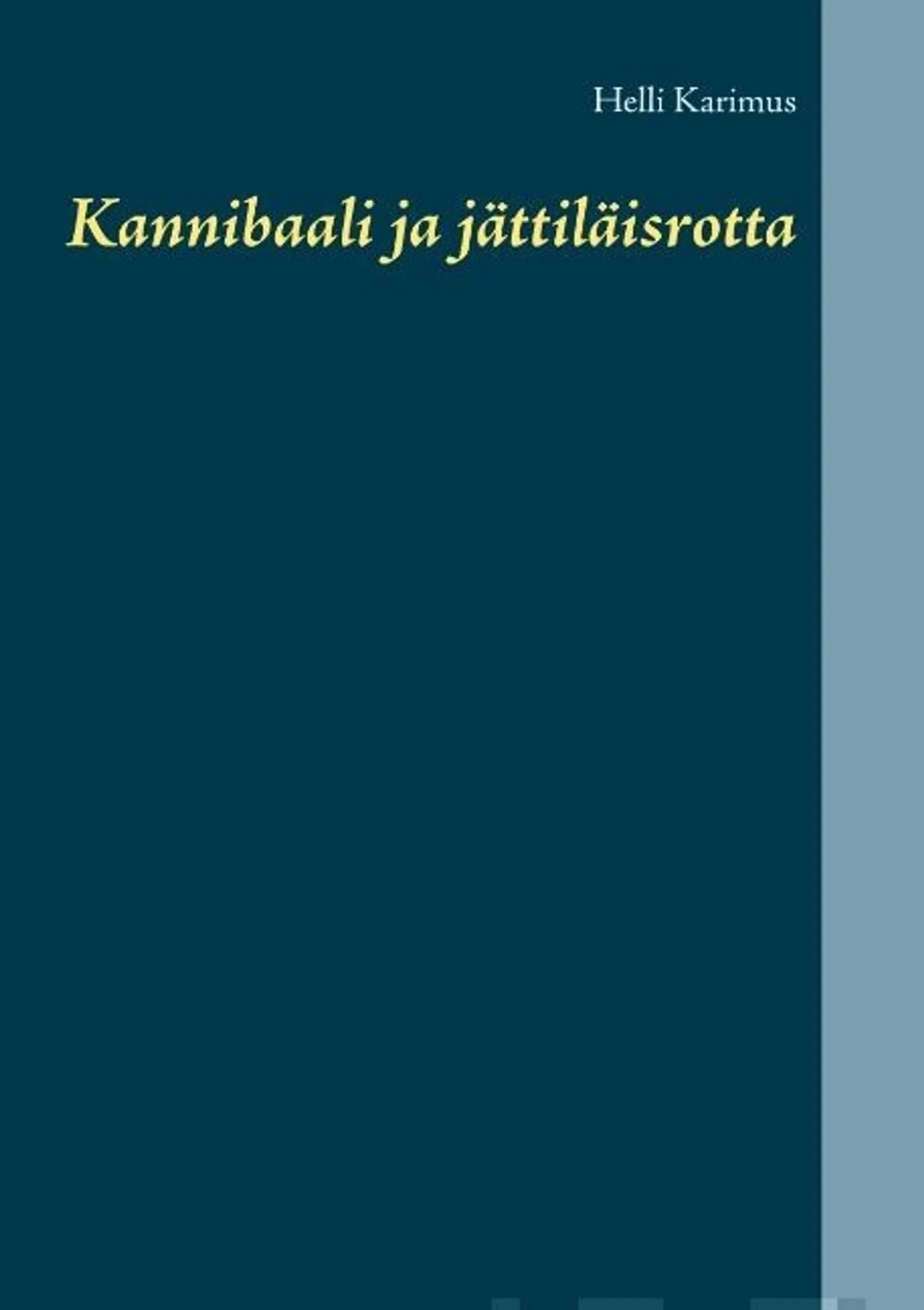 Karimus, Kannibaali ja jättiläisrotta