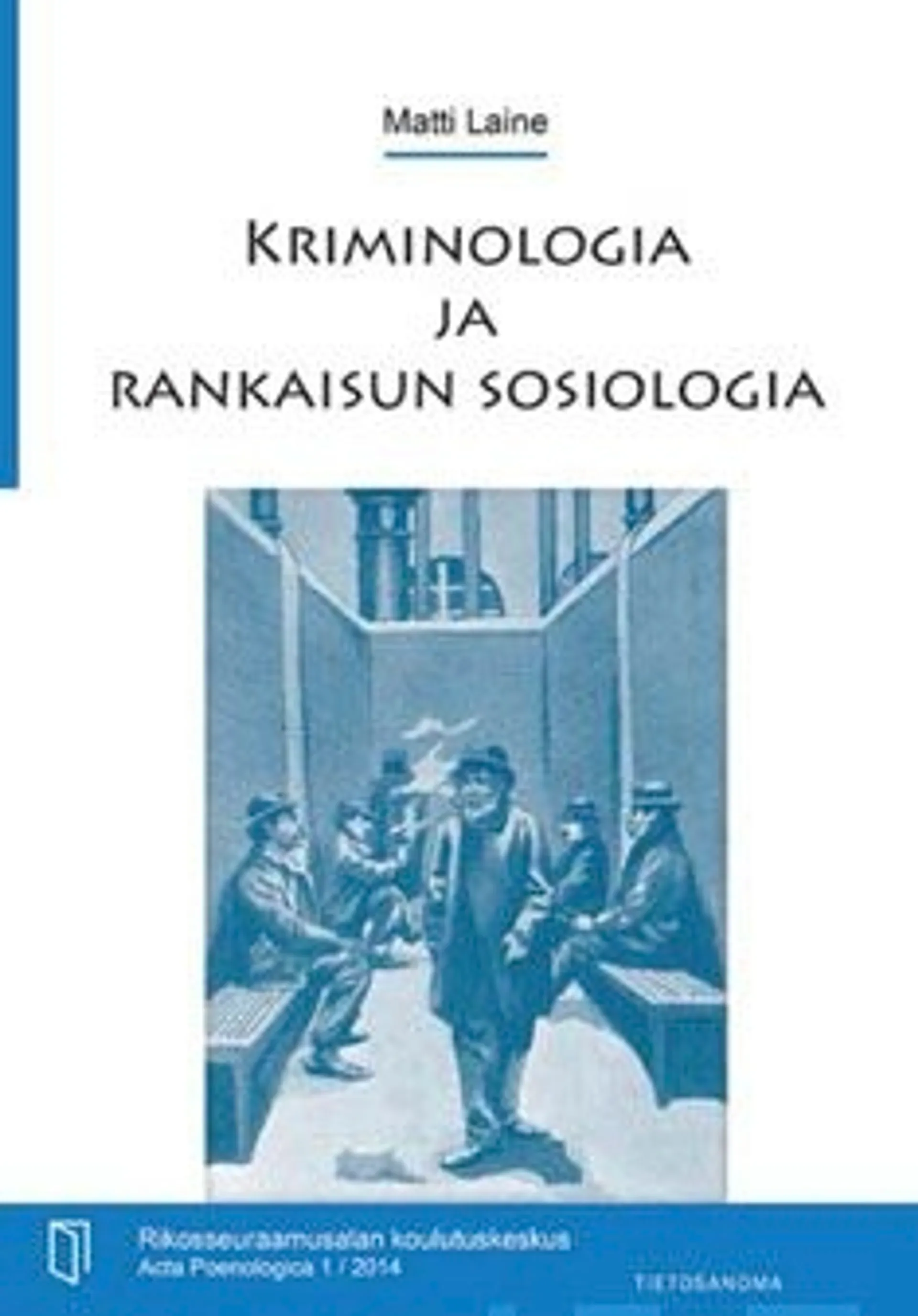 Laine, Kriminologia ja rankaisun sosiologia