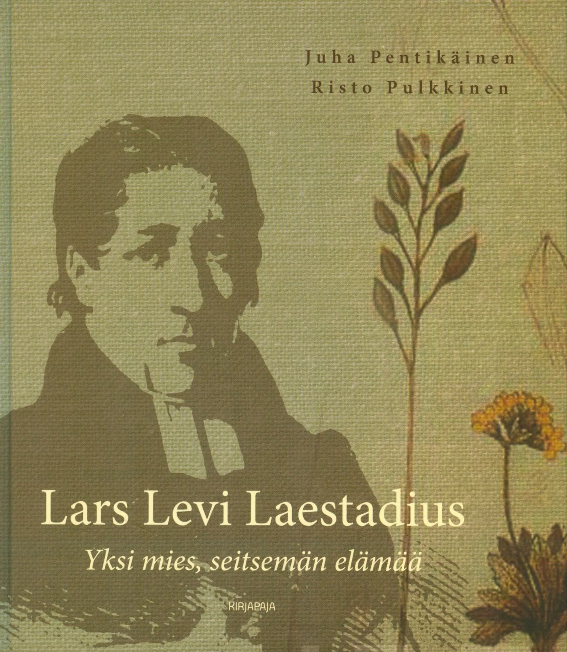 Pentikäinen, Lars Levi Laestadius - Yksi mies, seitsemän elämää