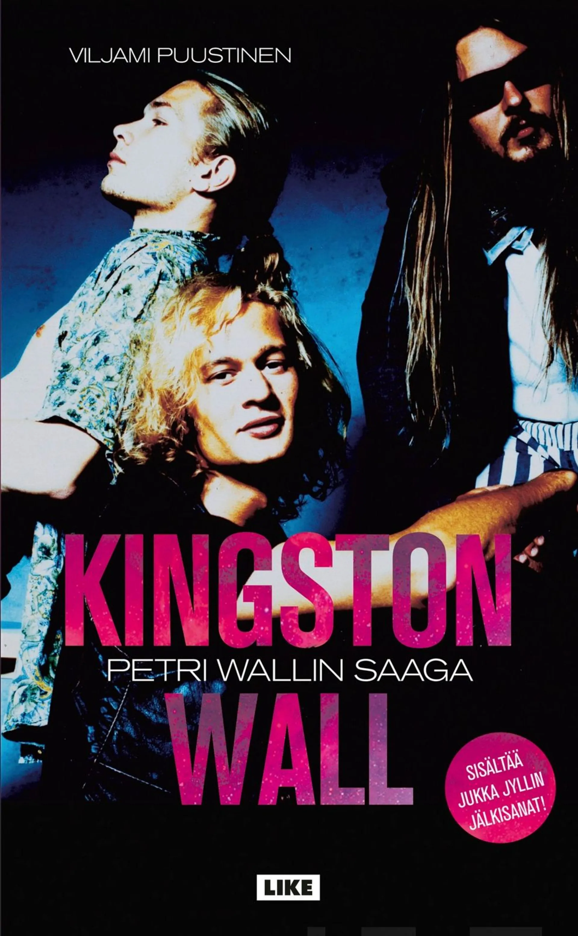 Puustinen, Kingston Wall - Petri Wallin saaga