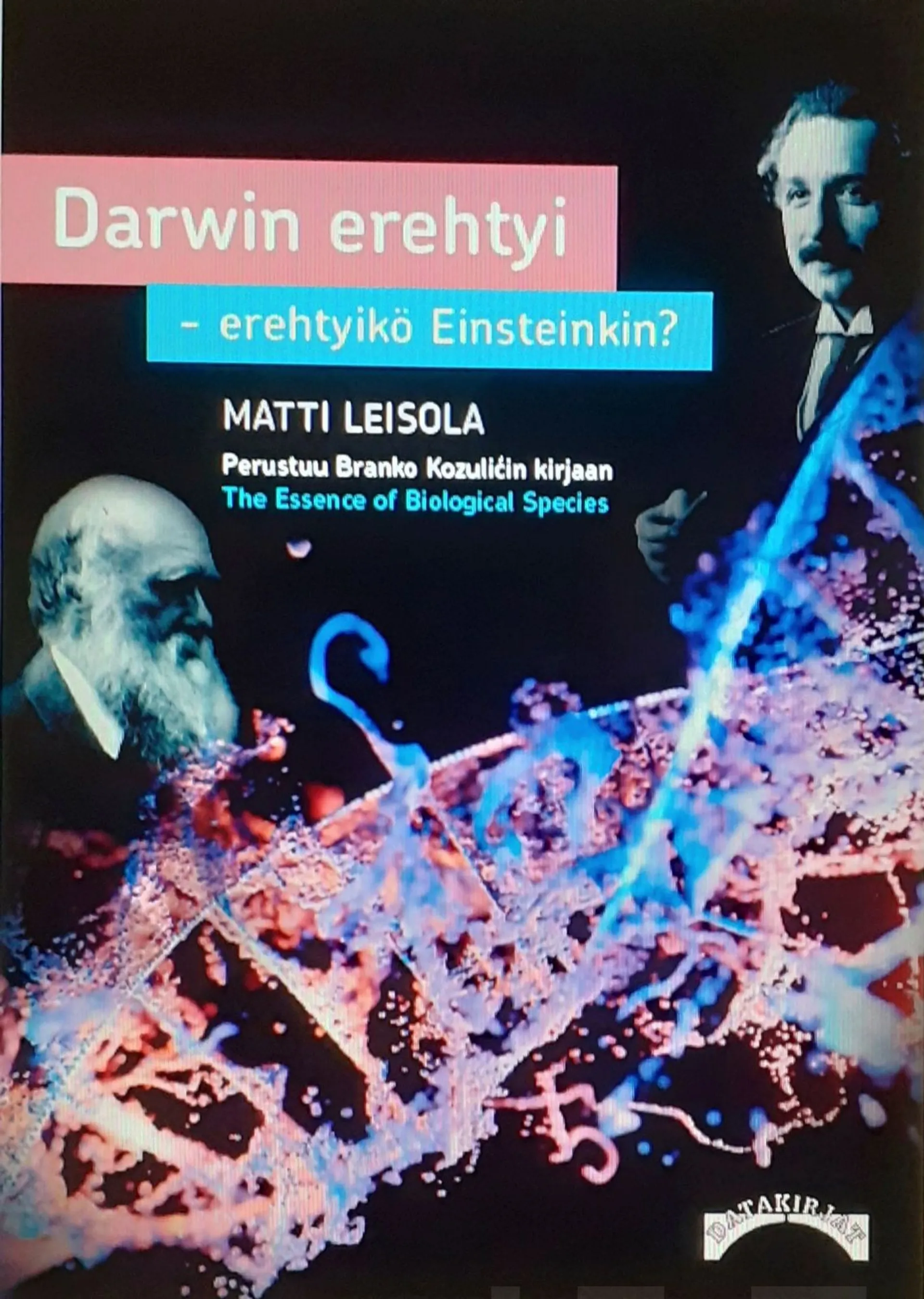 Leisola, Darwin erehtyi - erehtyikö Einsteinkin?