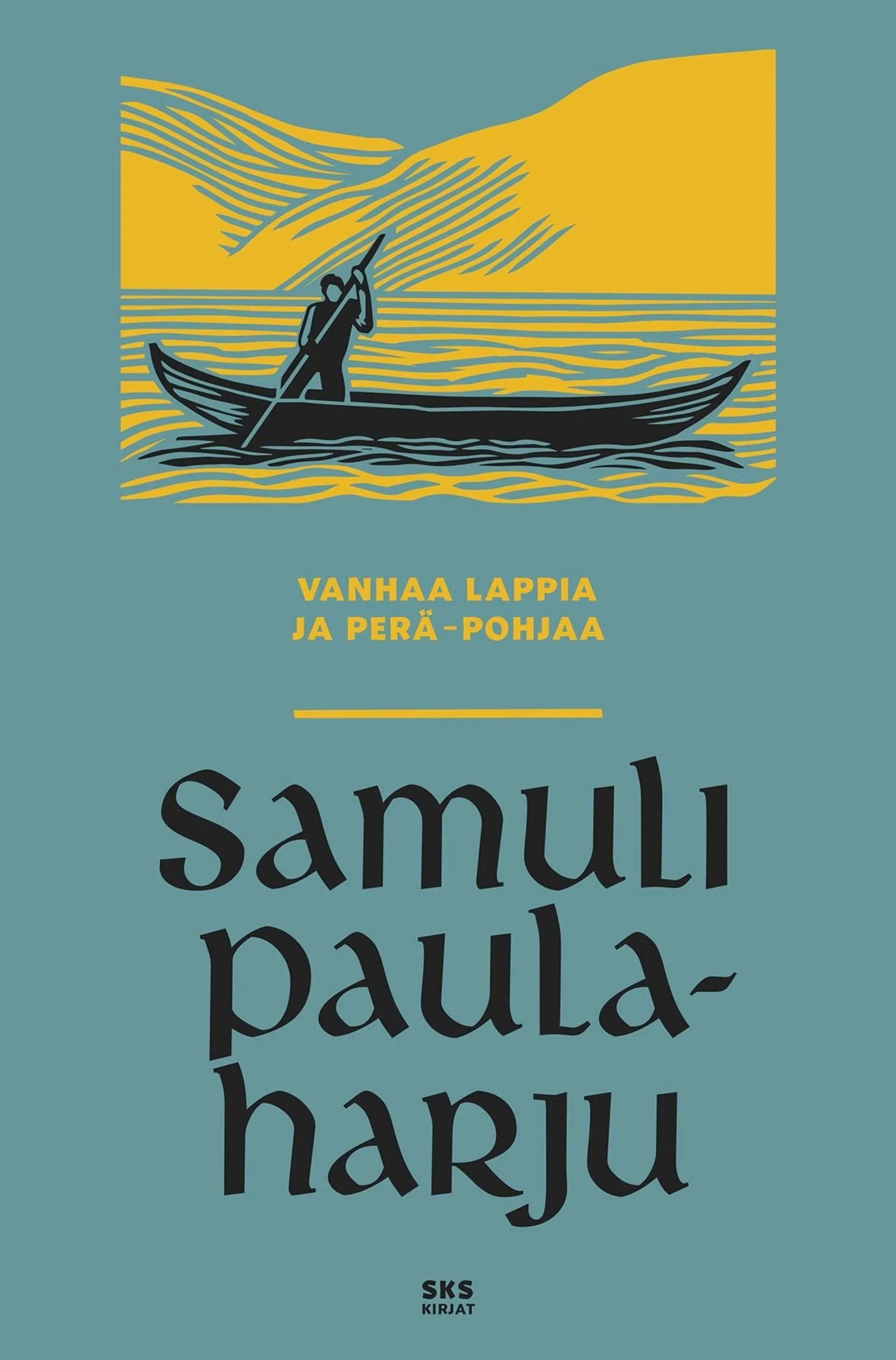 Paulaharju, Vanhaa Lappia ja Peräpohjaa