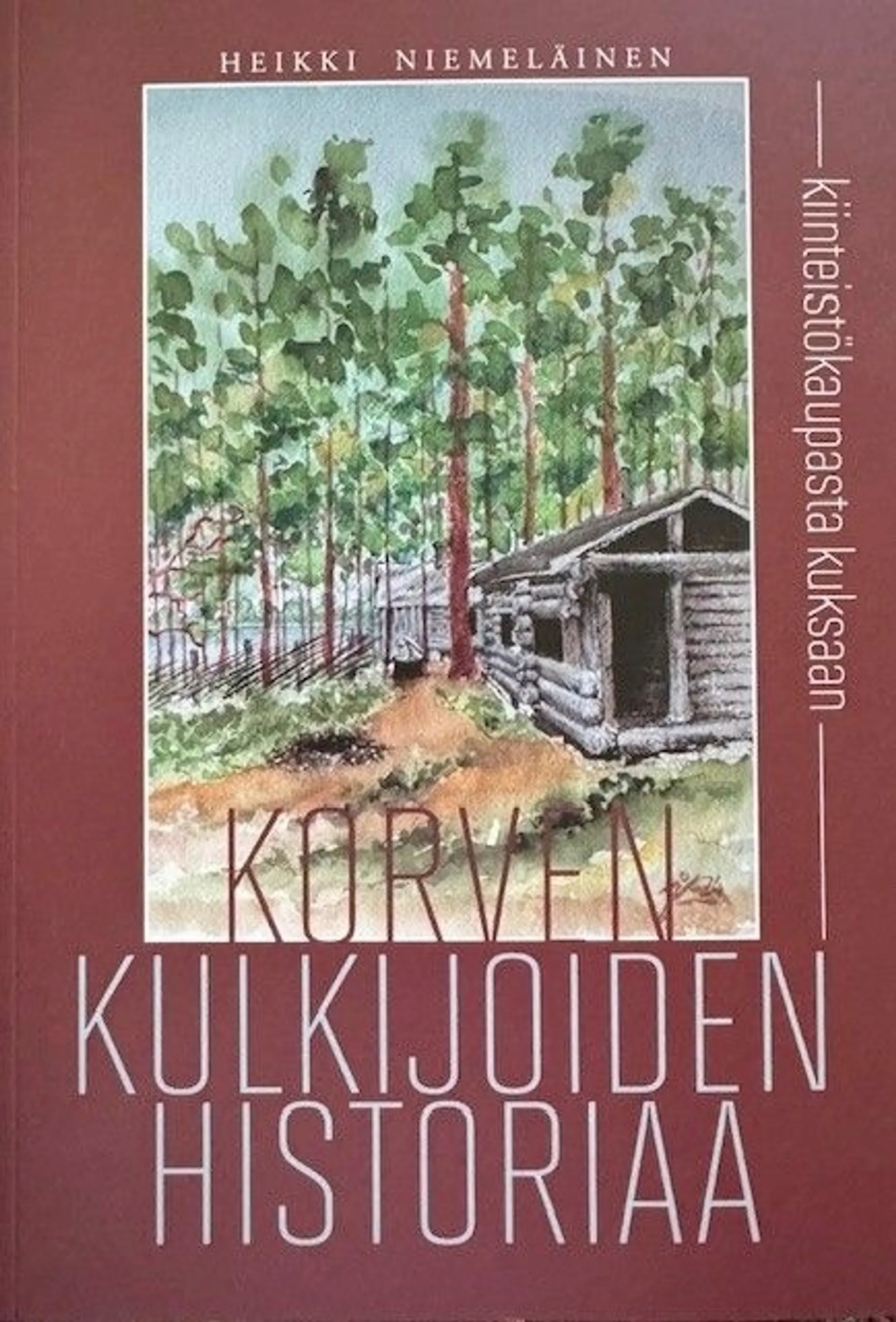 Niemeläinen, Korvenkulkijoiden historiaa - Kiinteistökaupasta kuksaan