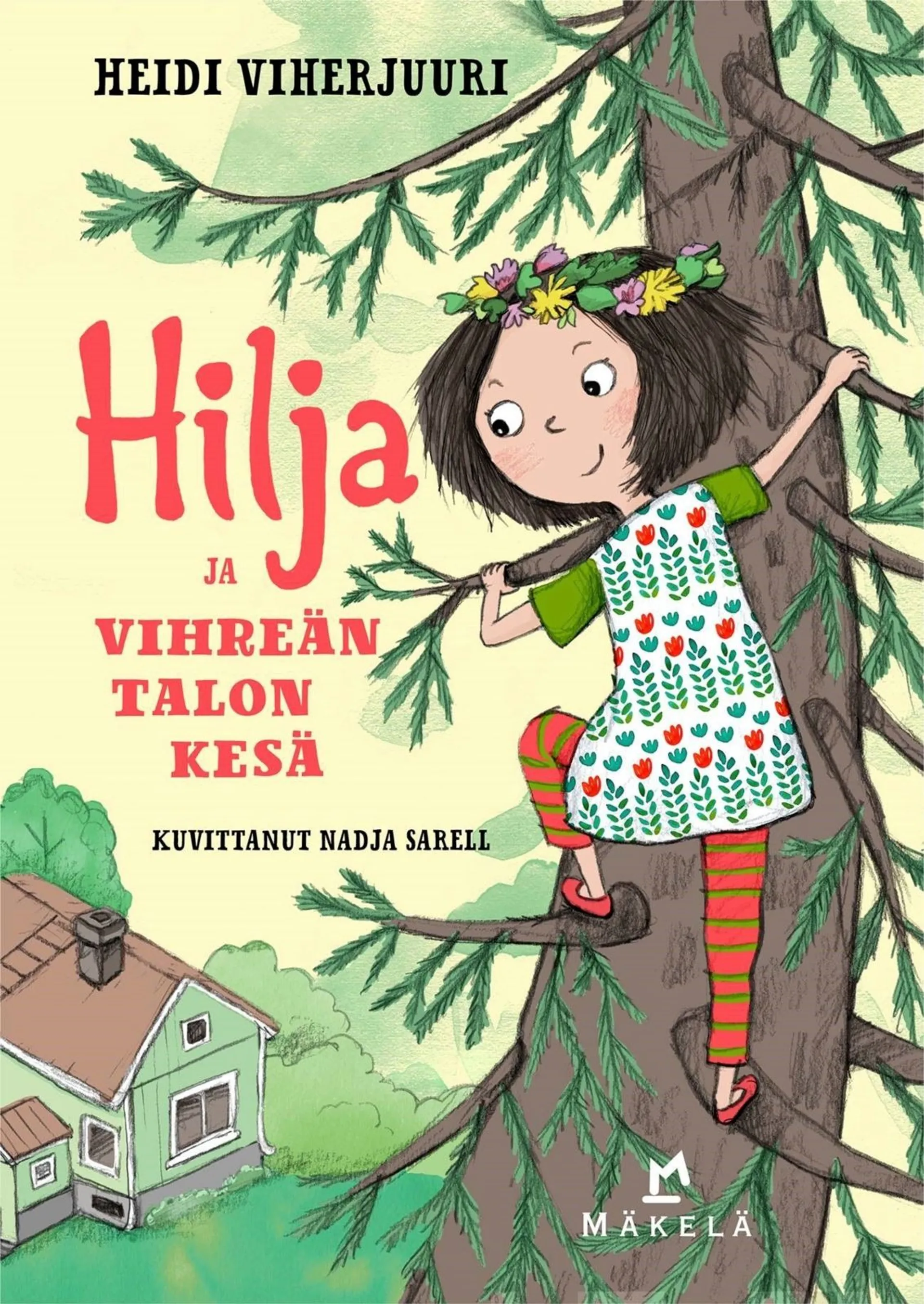 Viherjuuri, Hilja ja vihreän talon kesä