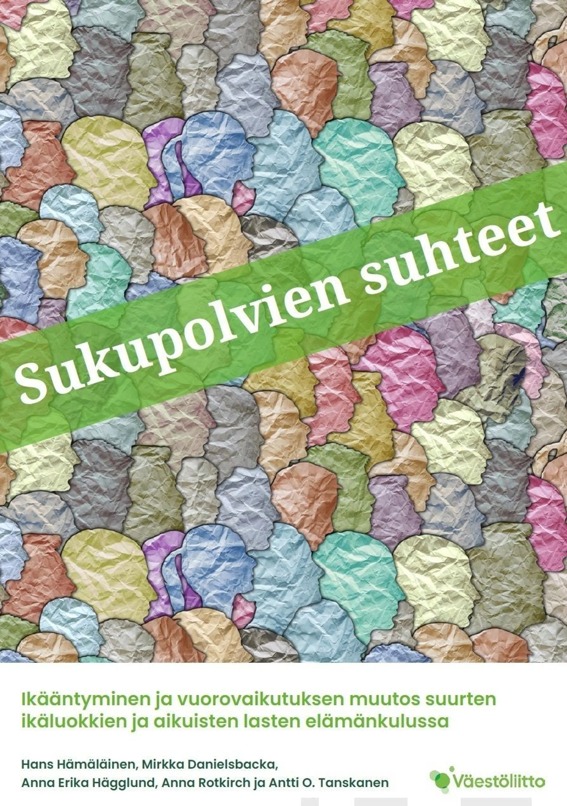 Hämäläinen, Sukupolvien suhteet - Ikääntyminen ja vuorovaikutuksen muutos suurten ikäluokkien ja aikuisten lasten elämänkulussa