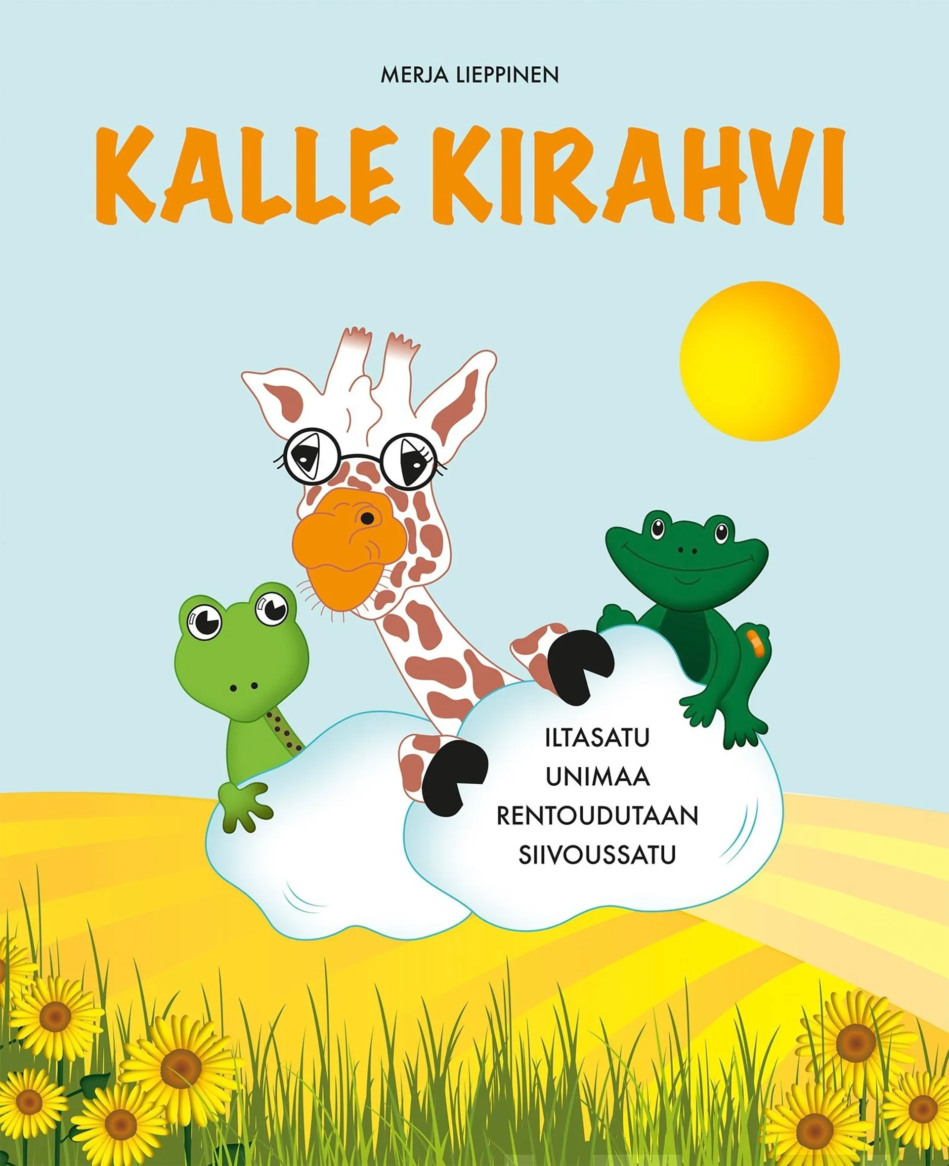 Lieppinen, Hyvänmielen satukirja - Kalle Kirahvi              