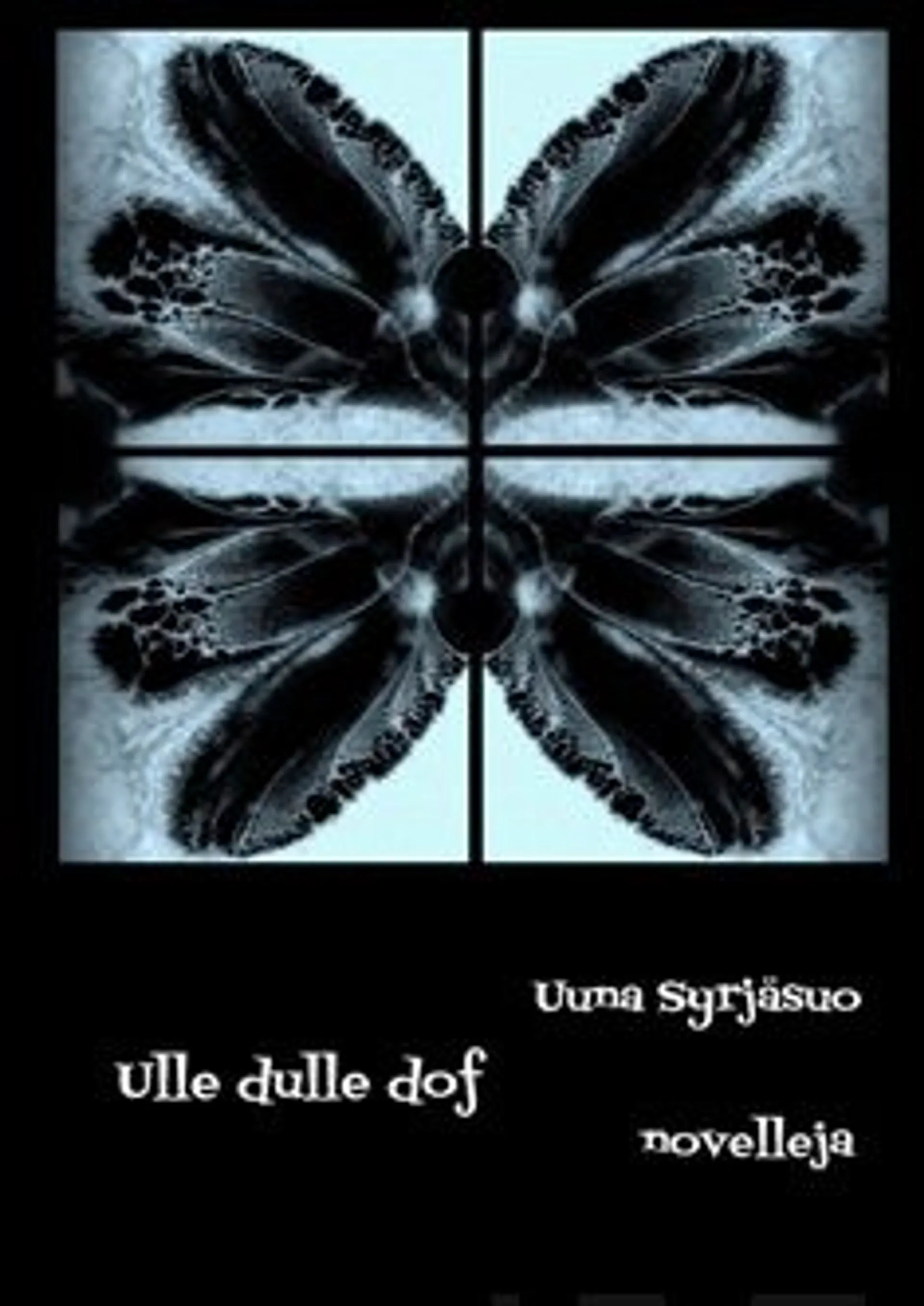 Syrjäsuo, Ulle dulle dof - novelleja