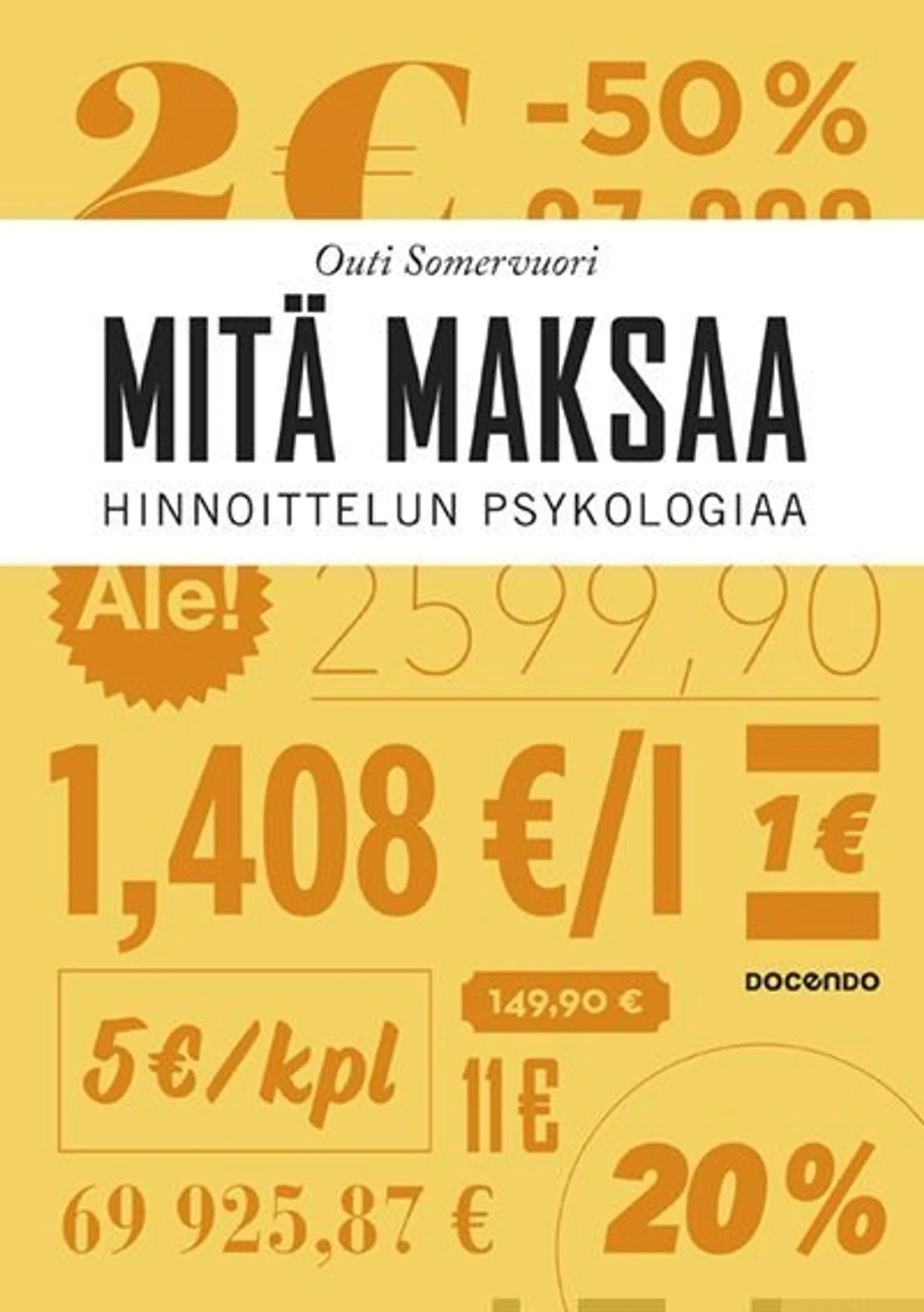 Somervuori, Mitä maksaa? - Hinnoittelun psykologiaa