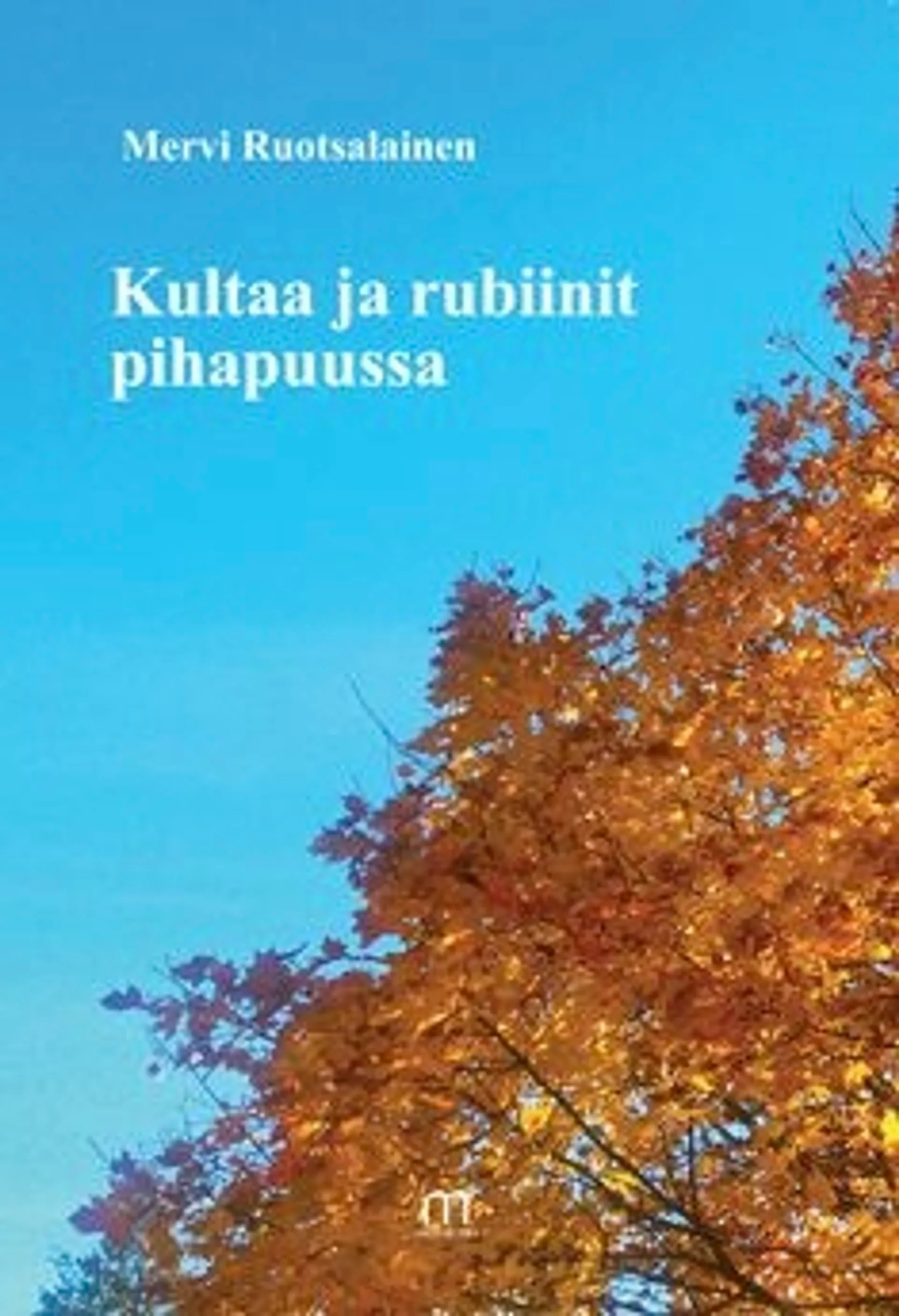 Ruotsalainen, Kultaa ja rubiinit pihapuussa