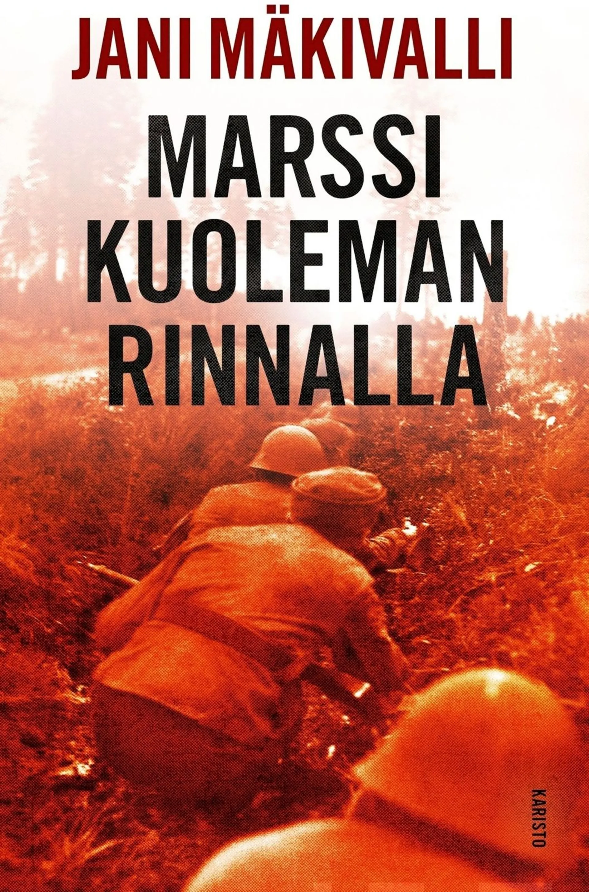 Mäkivalli, Marssi kuoleman rinnalla