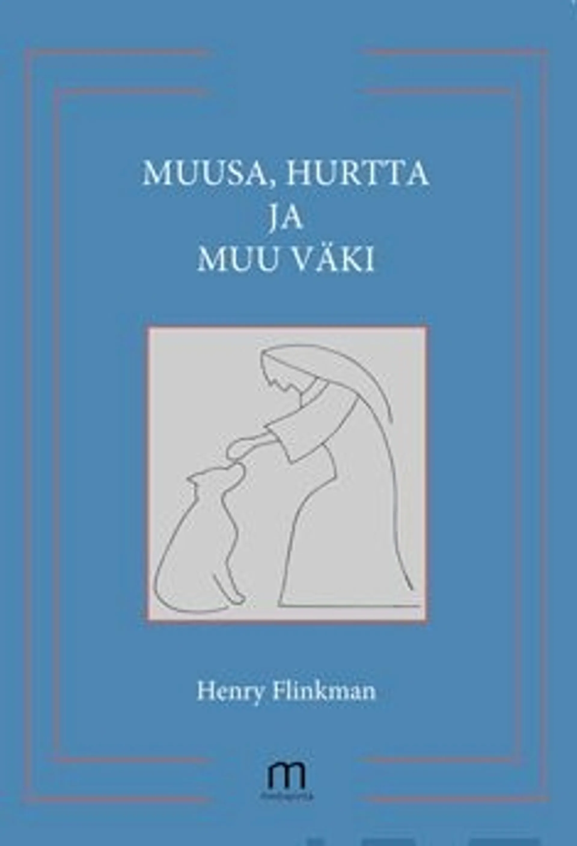 Flinkman, Muusa, hurtta ja muu väki