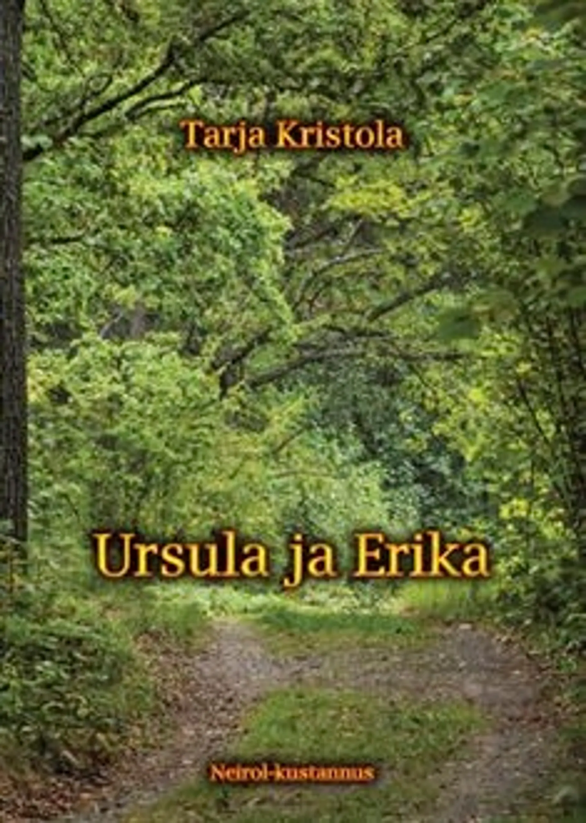 Kristola, Ursula ja Erika